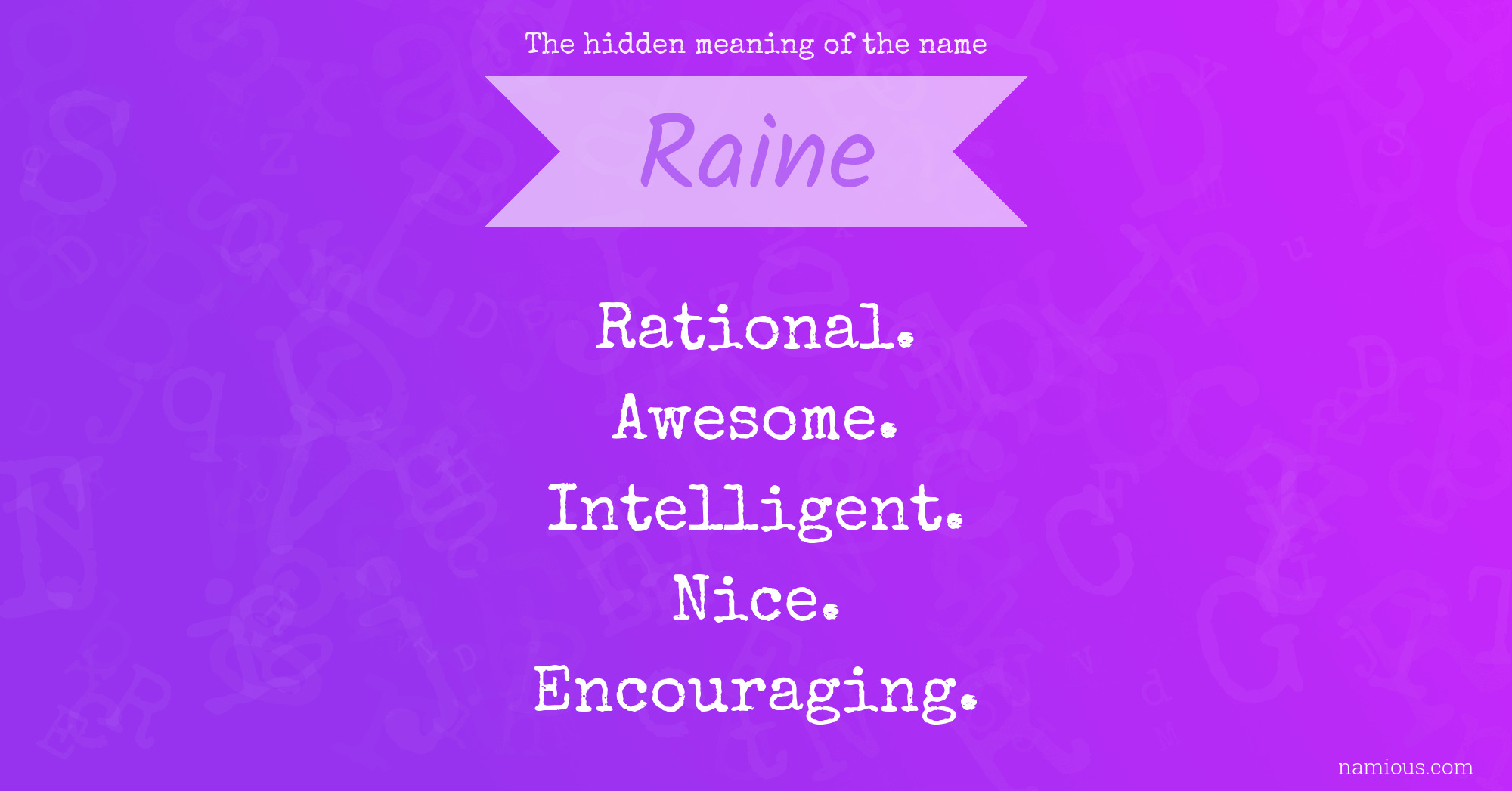 The hidden meaning of the name Raine