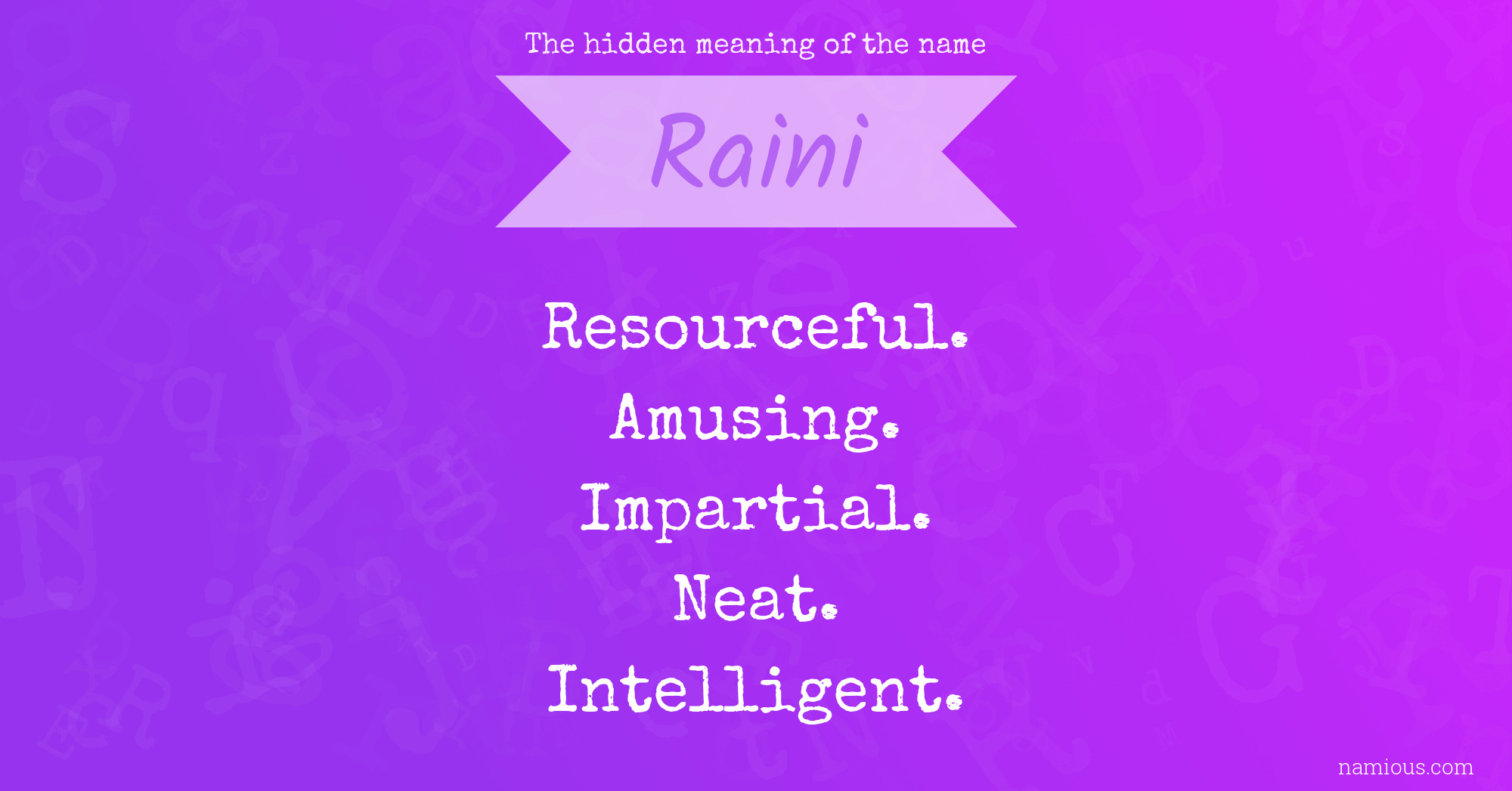 The hidden meaning of the name Raini