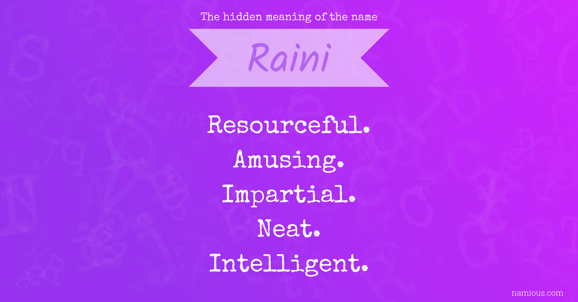 The hidden meaning of the name Raini