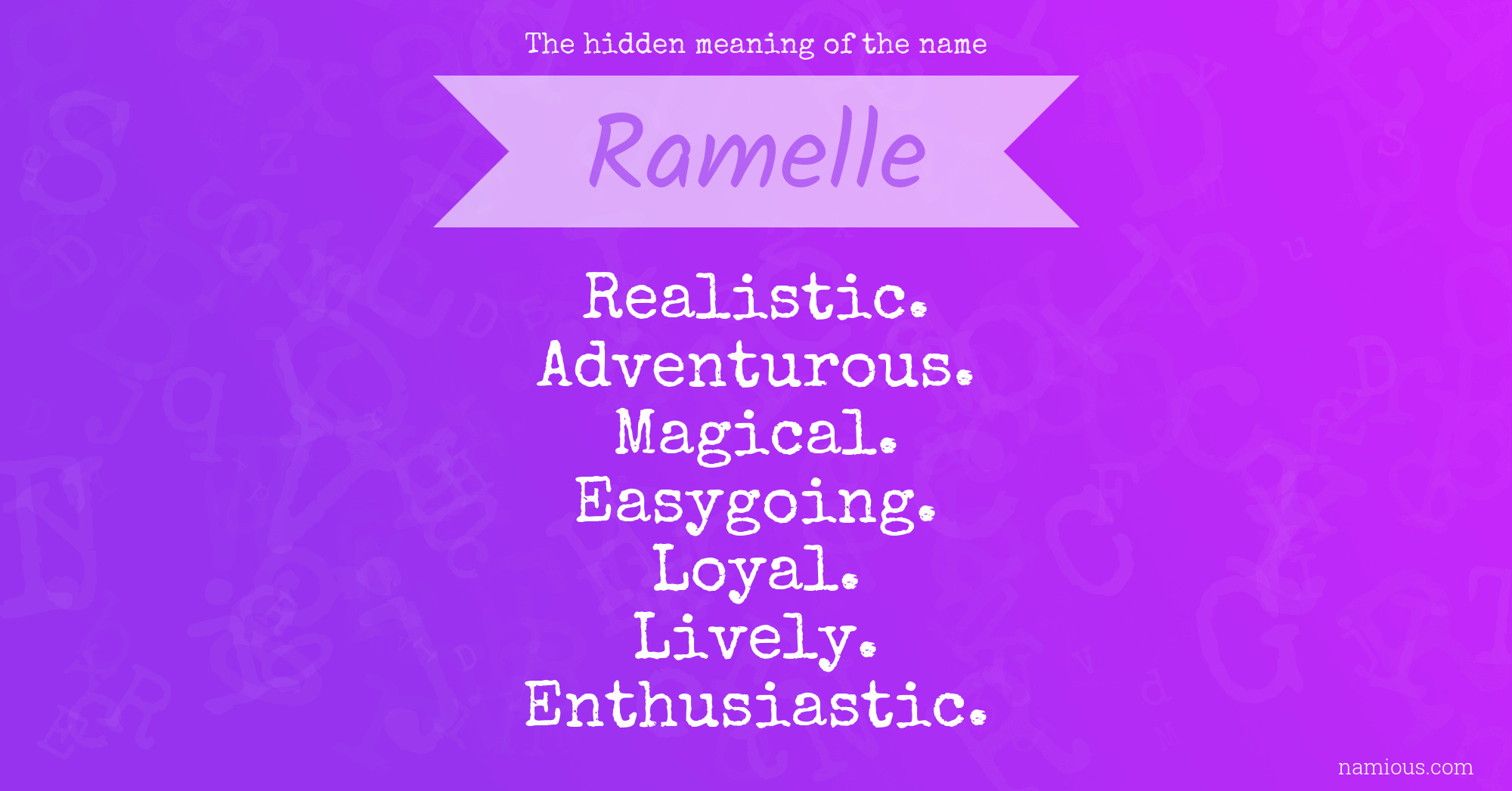 The hidden meaning of the name Ramelle