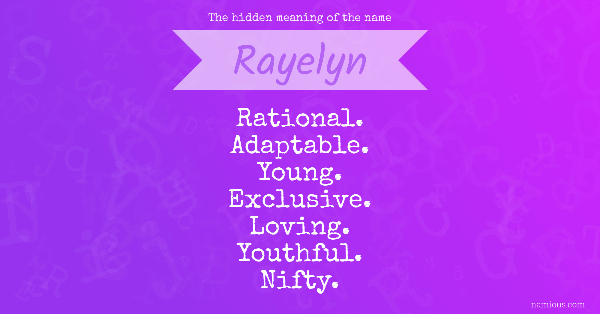 The hidden meaning of the name Rayelyn
