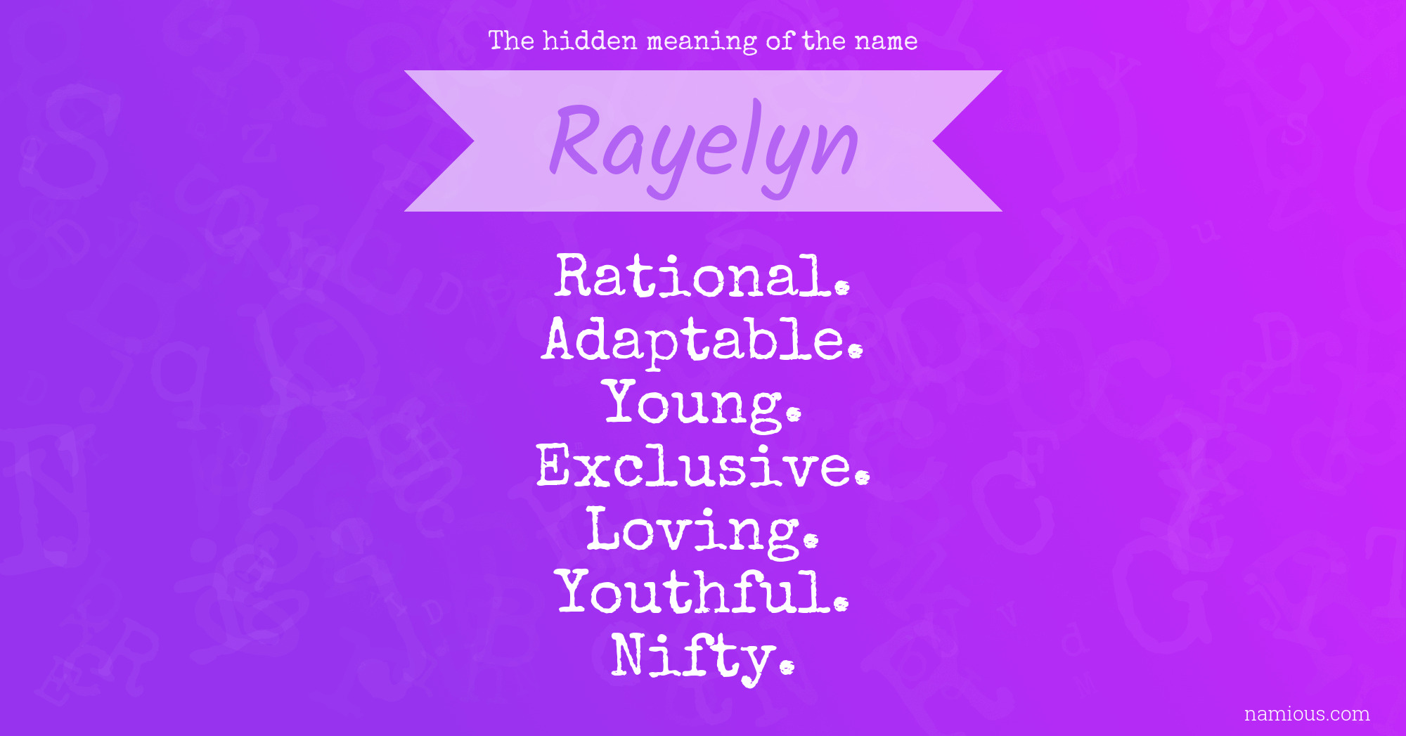 The hidden meaning of the name Rayelyn