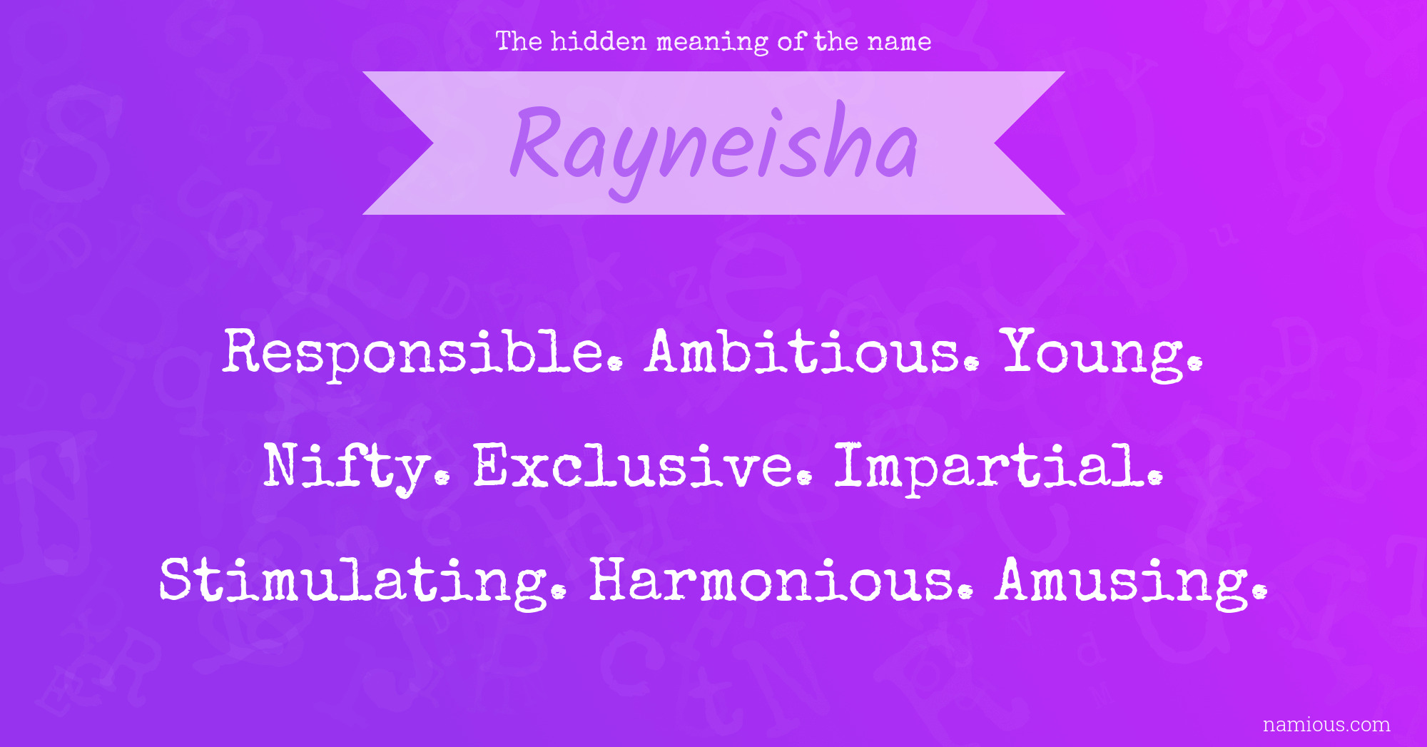 The hidden meaning of the name Rayneisha