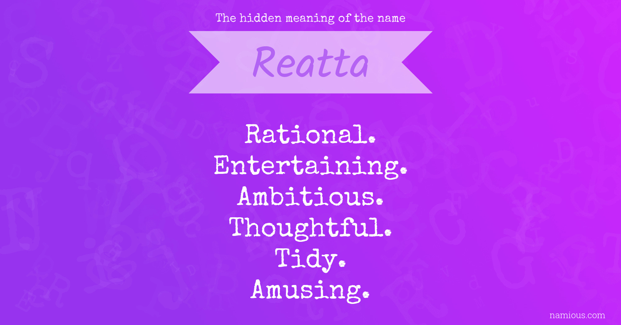 The hidden meaning of the name Reatta