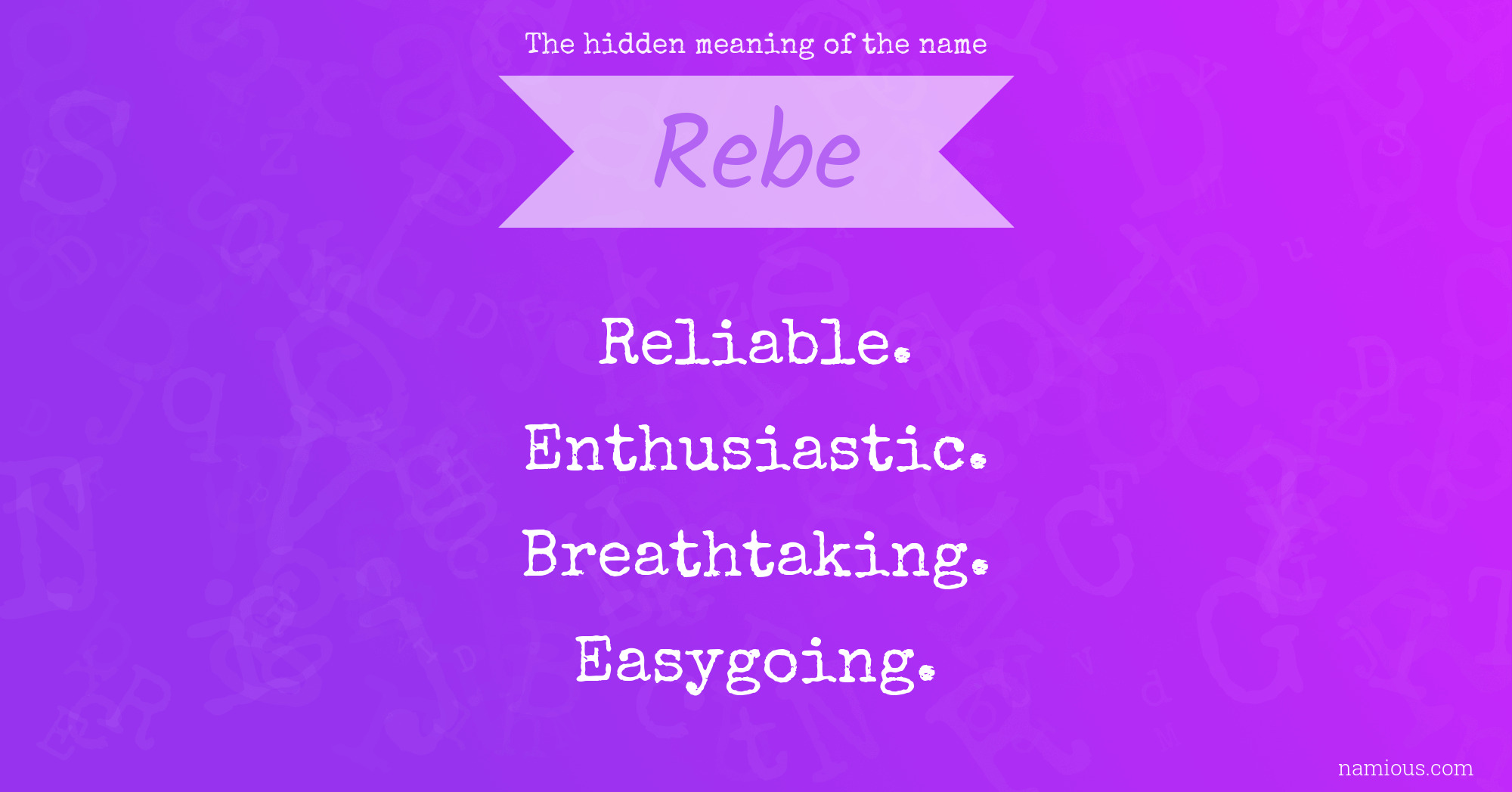 The hidden meaning of the name Rebe