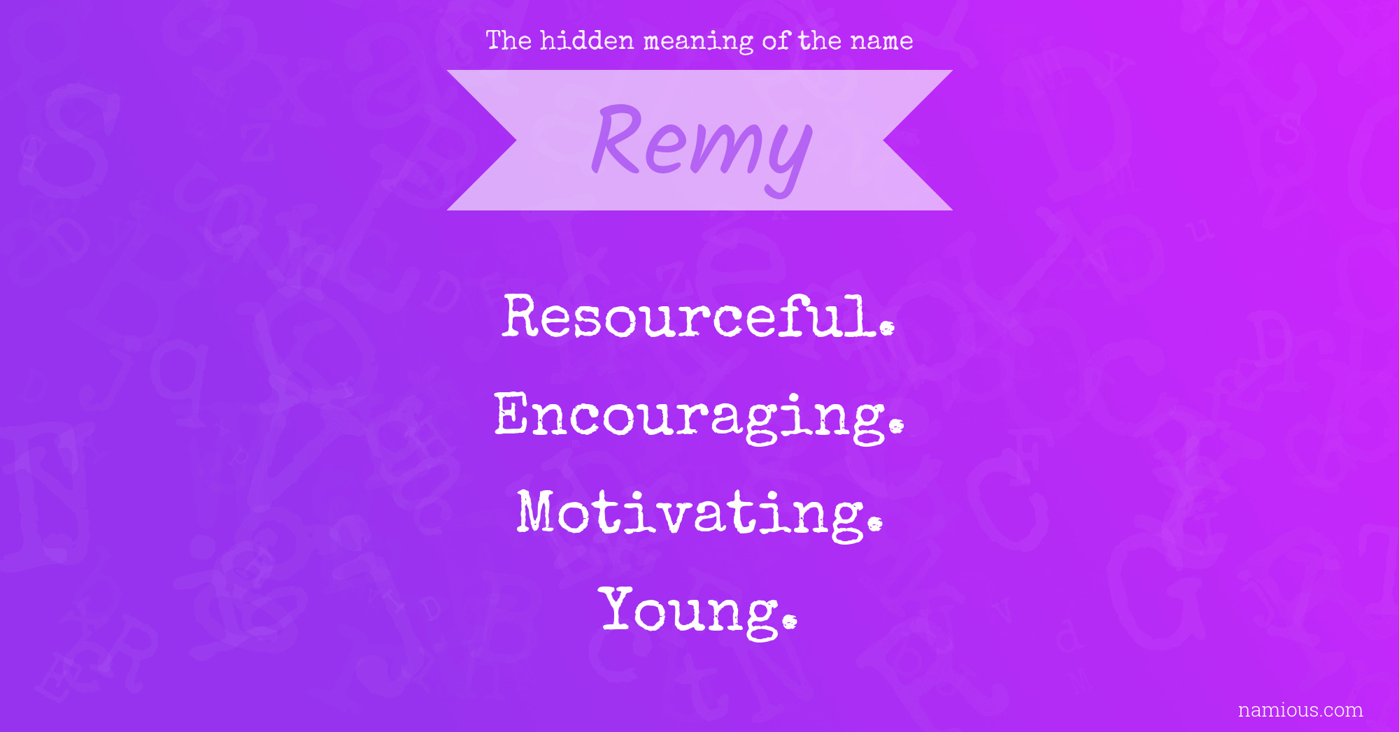 The hidden meaning of the name Remy
