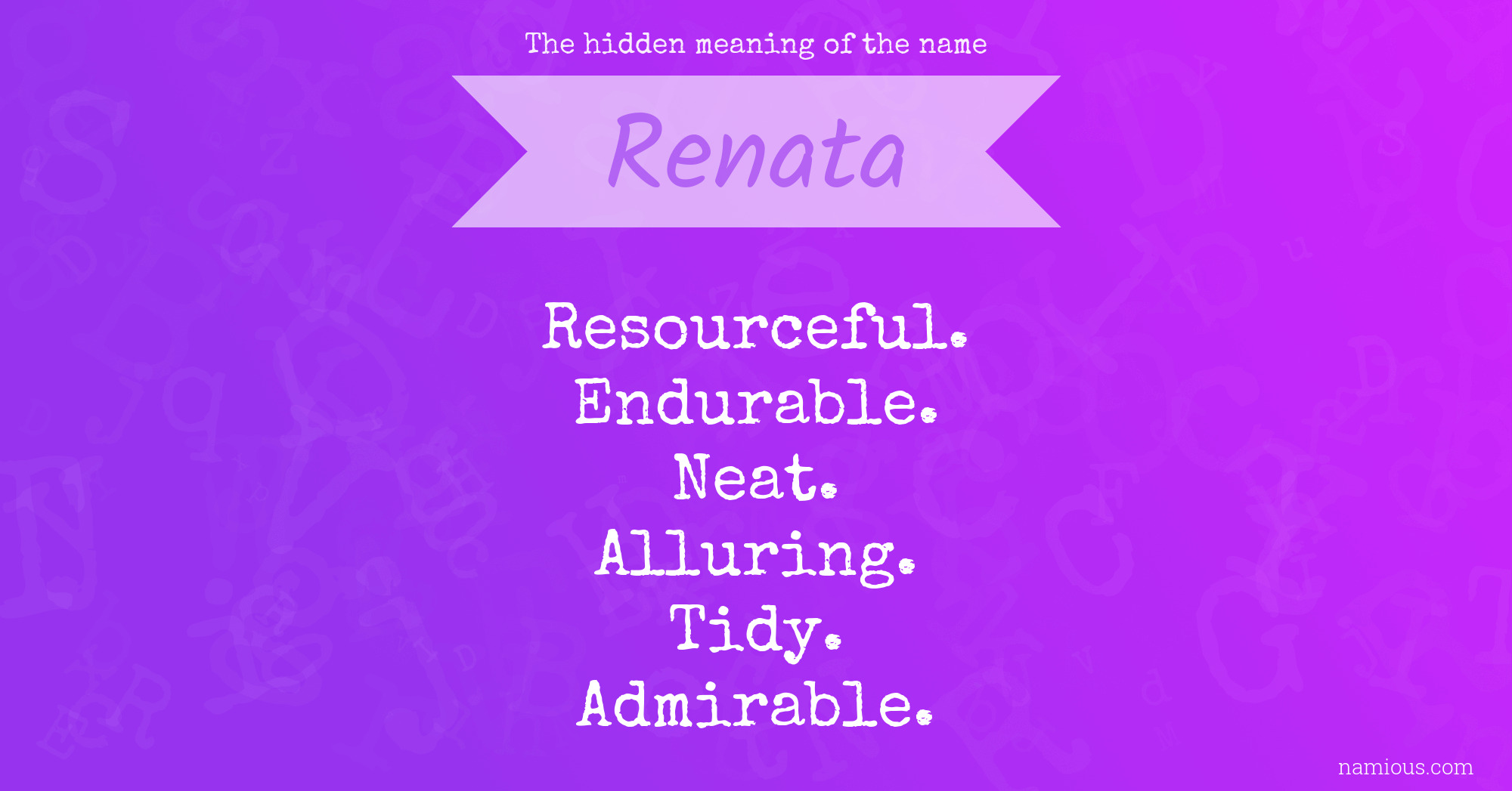 The hidden meaning of the name Renata