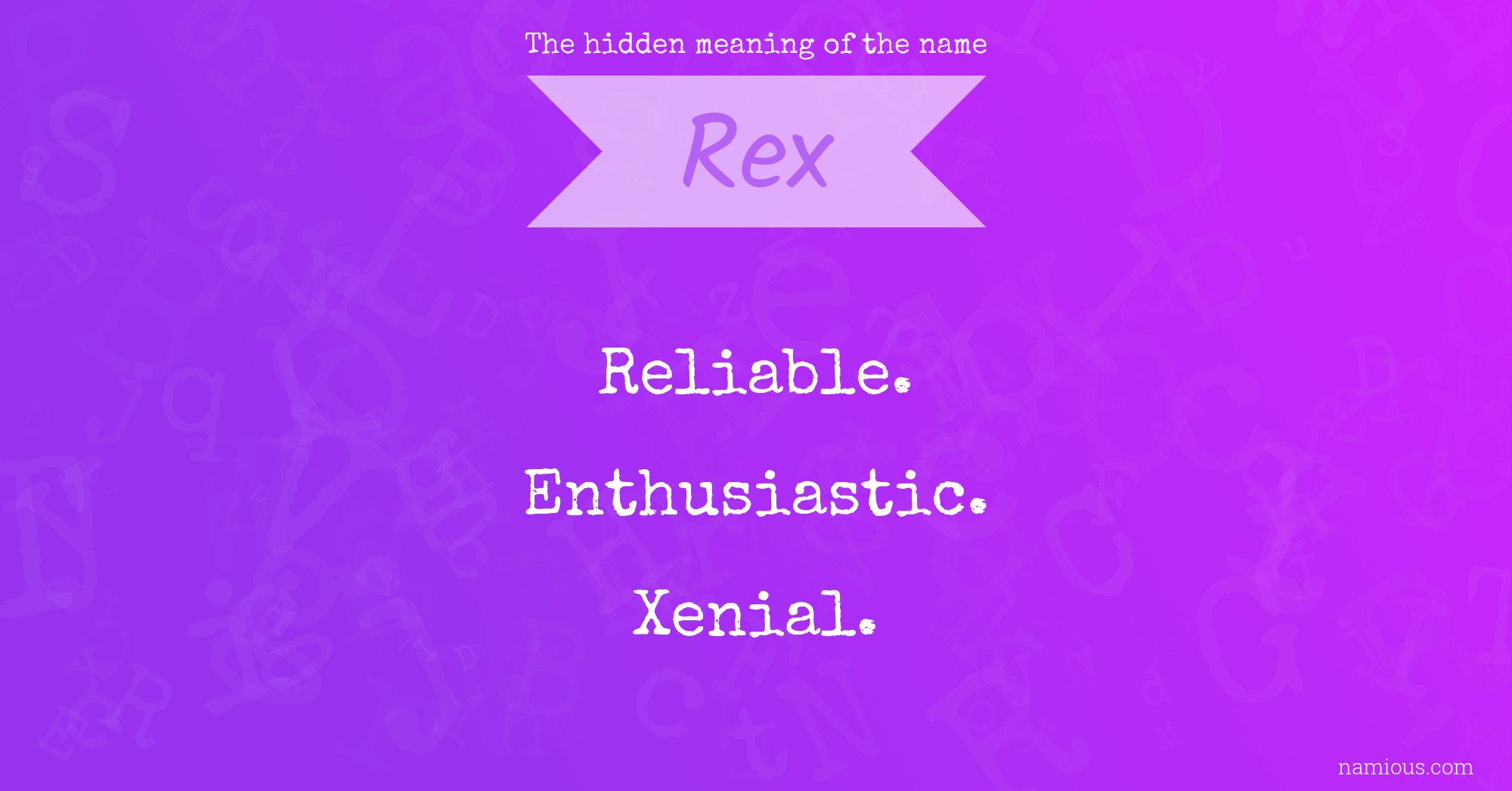 The hidden meaning of the name Rex