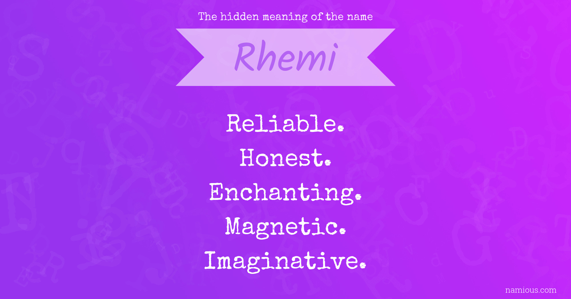 The hidden meaning of the name Rhemi