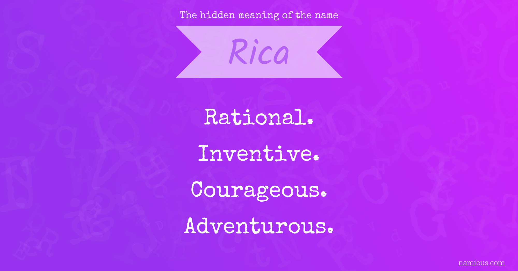 The hidden meaning of the name Rica