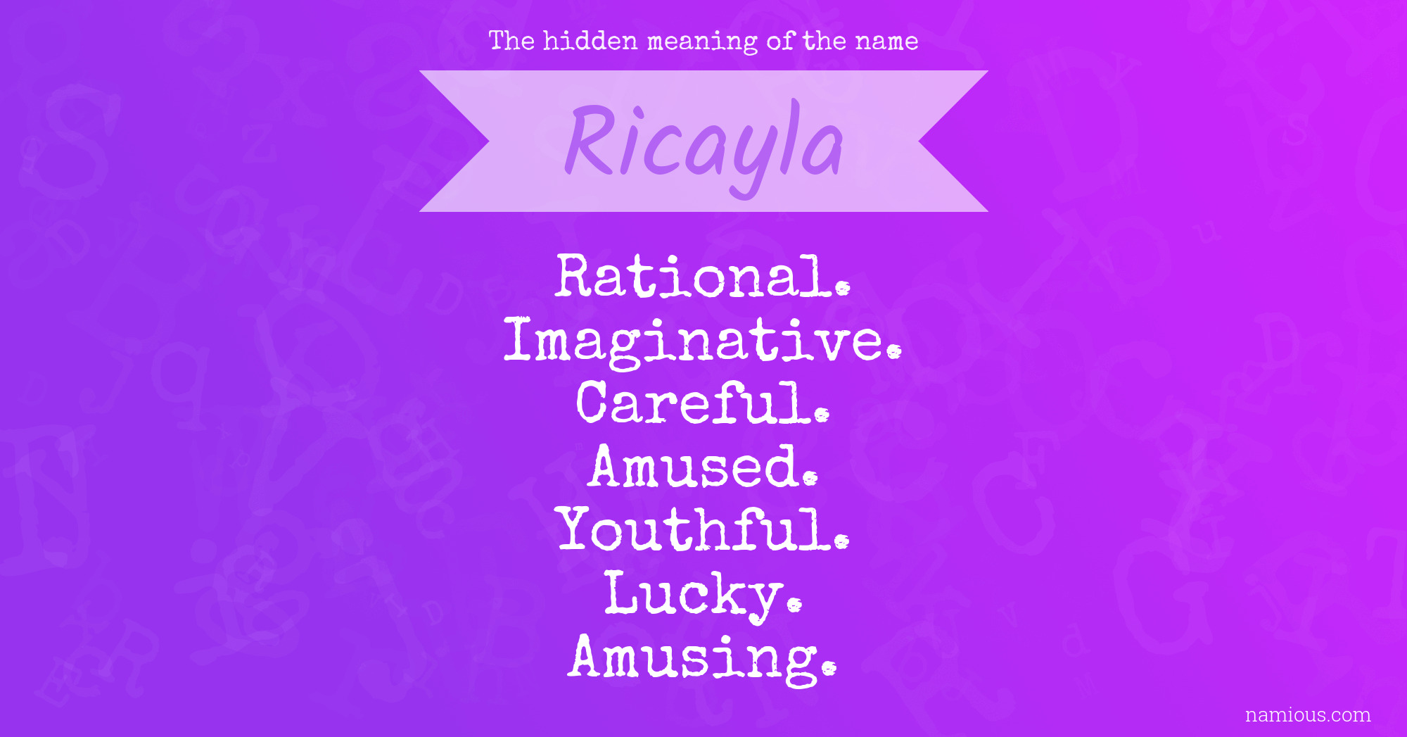 The hidden meaning of the name Ricayla