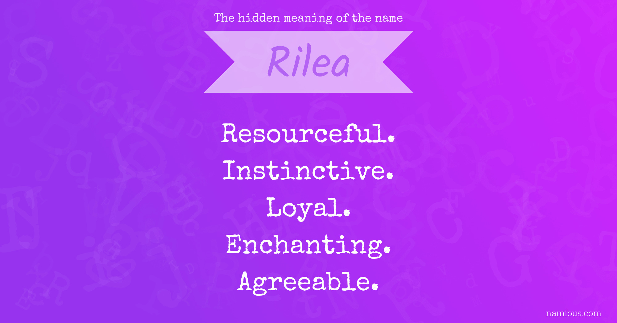 The hidden meaning of the name Rilea