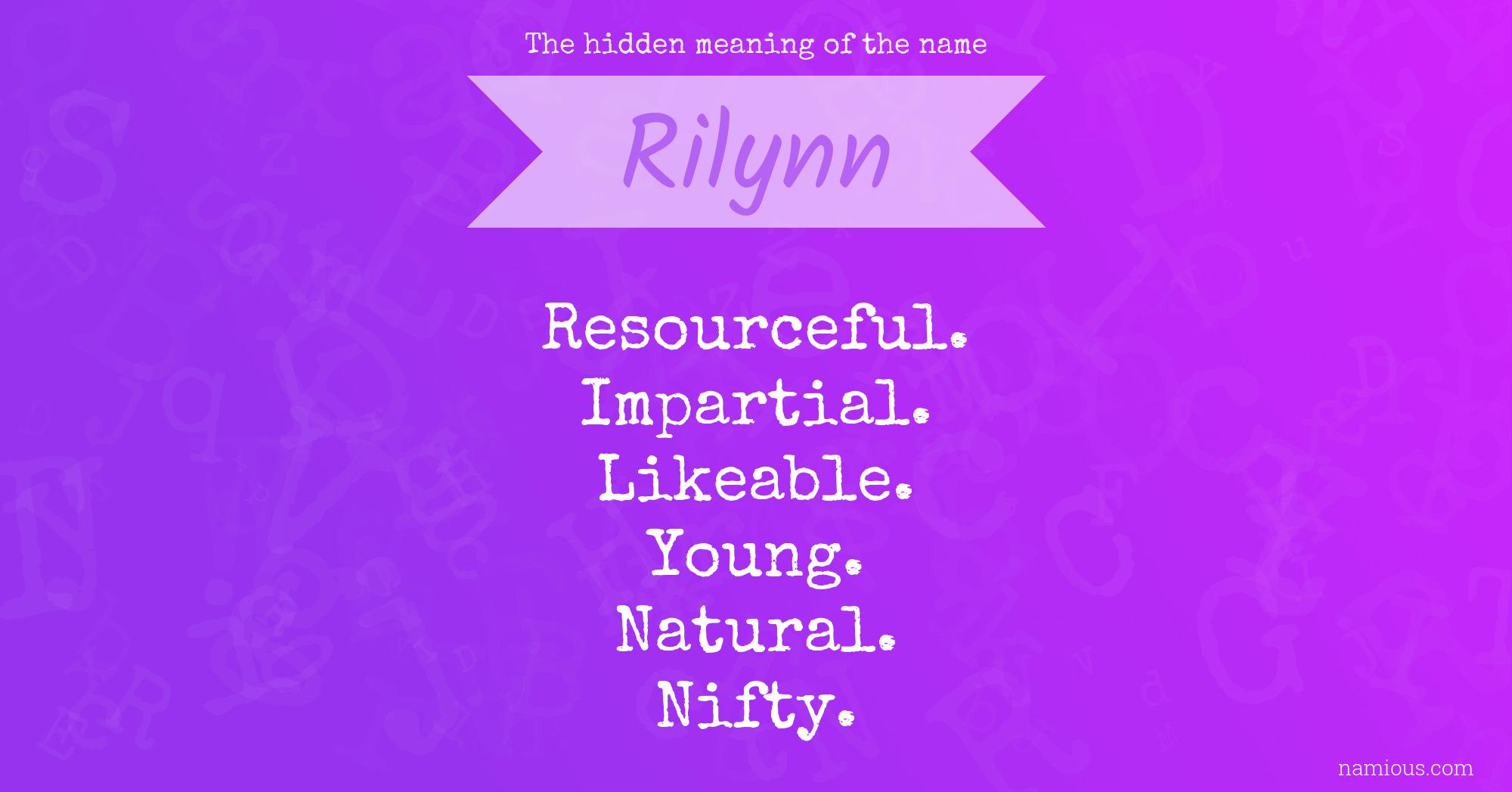The hidden meaning of the name Rilynn