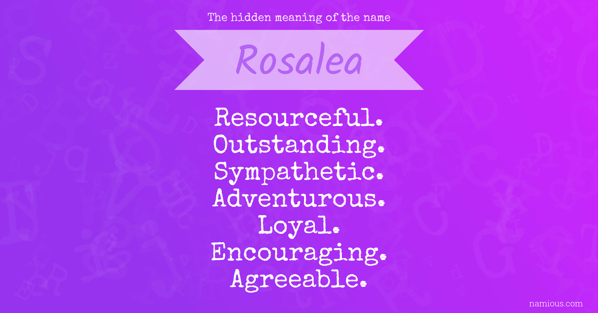 The hidden meaning of the name Rosalea