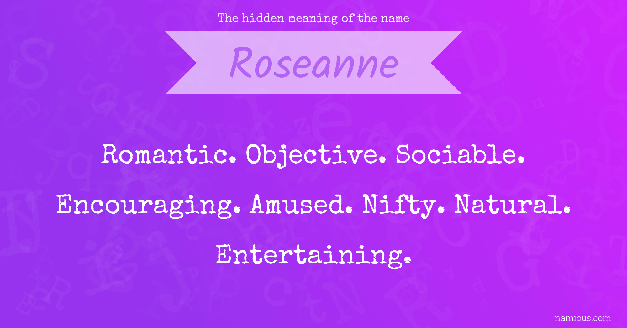 The hidden meaning of the name Roseanne