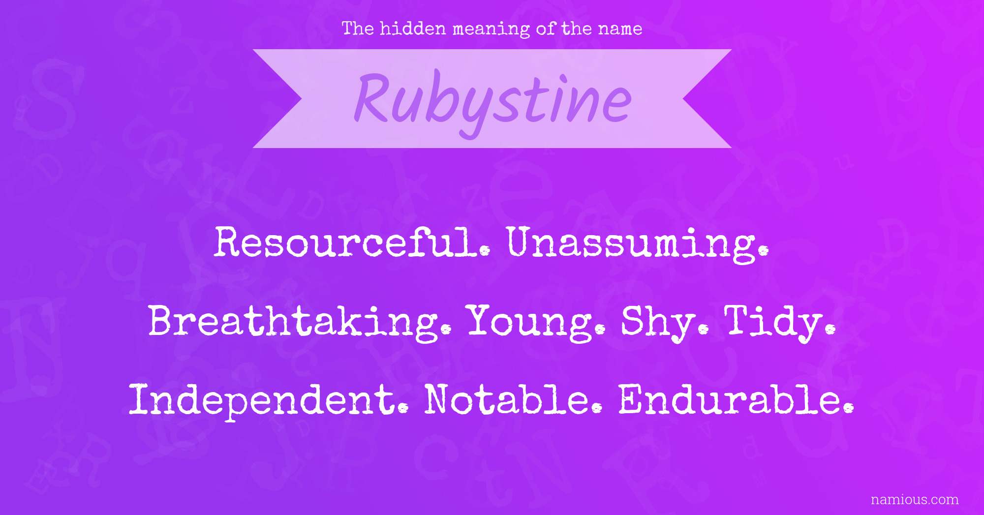 The hidden meaning of the name Rubystine