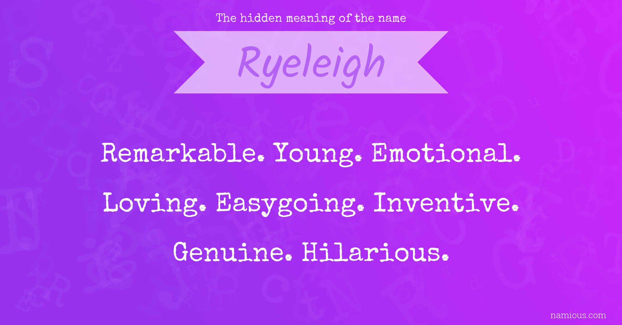 The hidden meaning of the name Ryeleigh