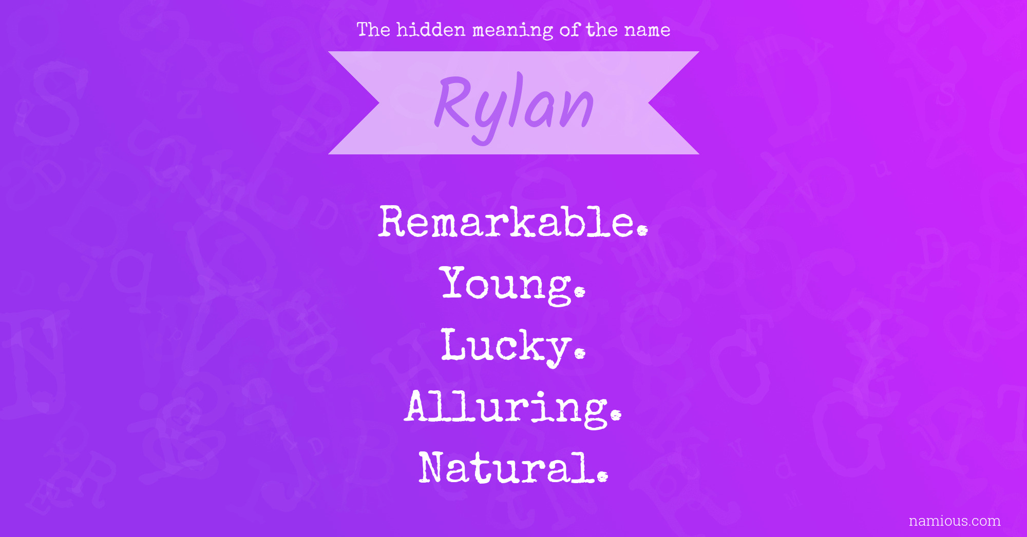 The hidden meaning of the name Rylan
