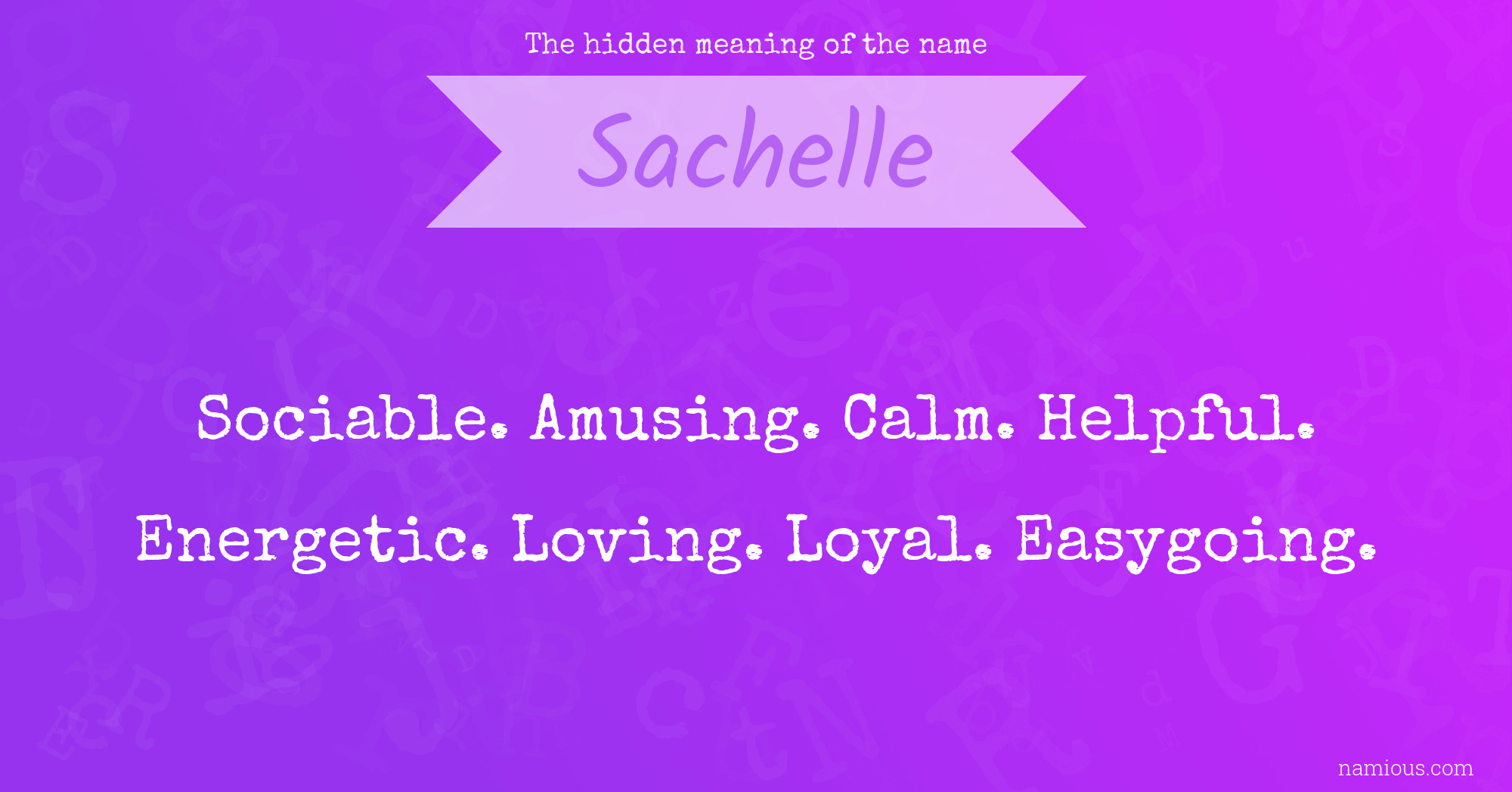 The hidden meaning of the name Sachelle