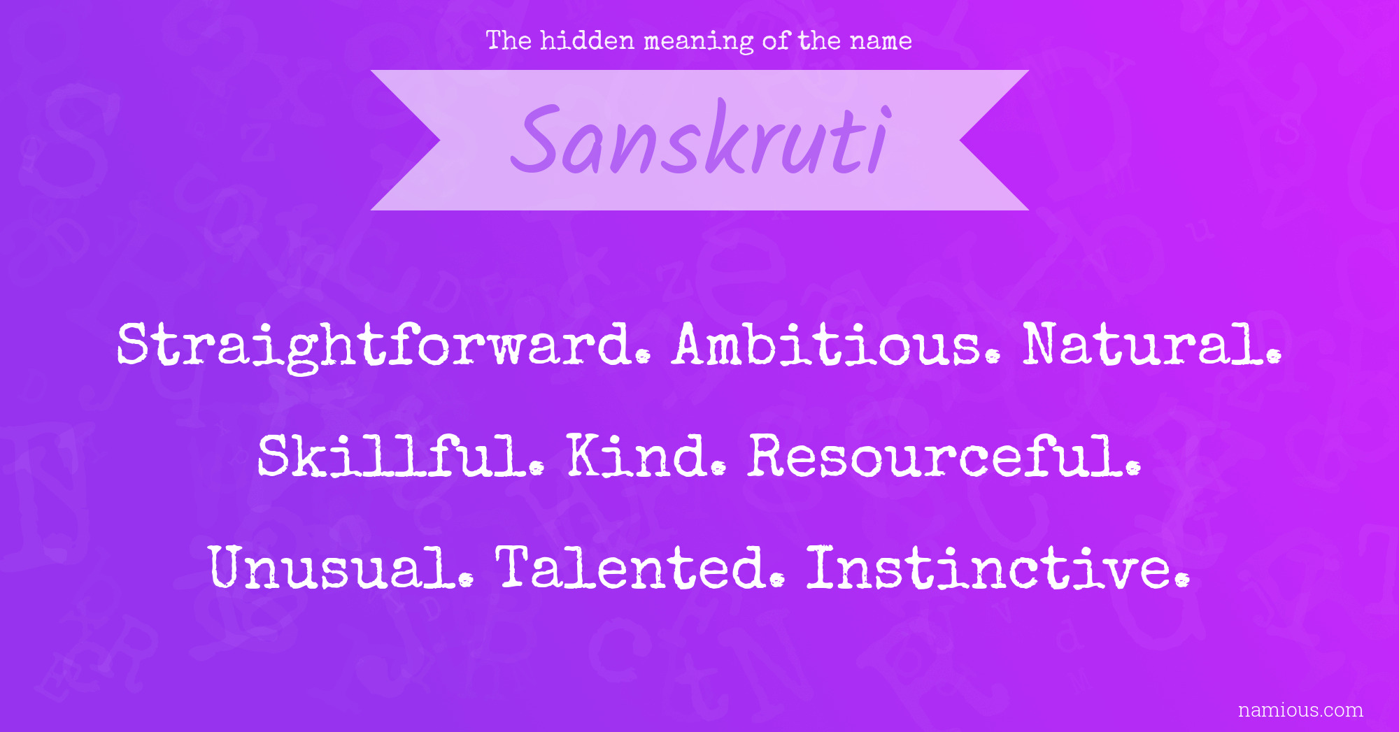 The hidden meaning of the name Sanskruti