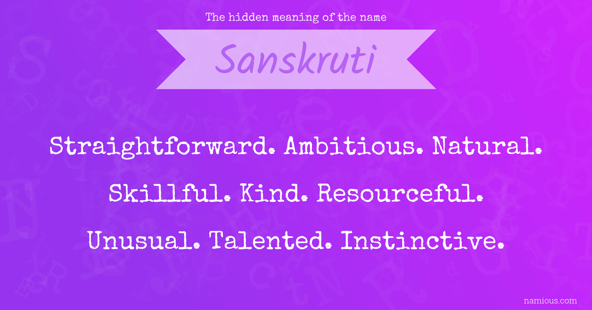 The hidden meaning of the name Sanskruti