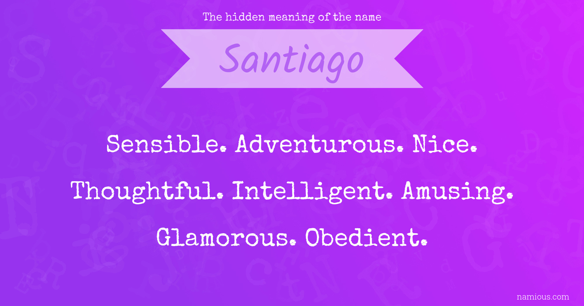 The hidden meaning of the name Santiago