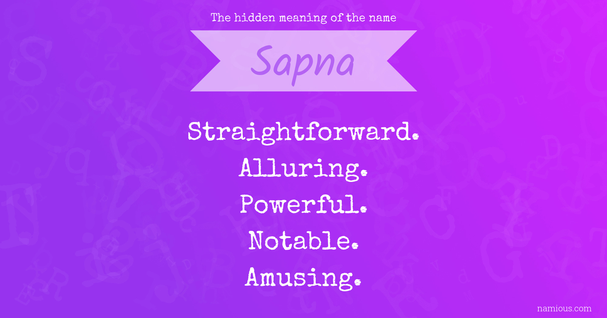 The hidden meaning of the name Sapna