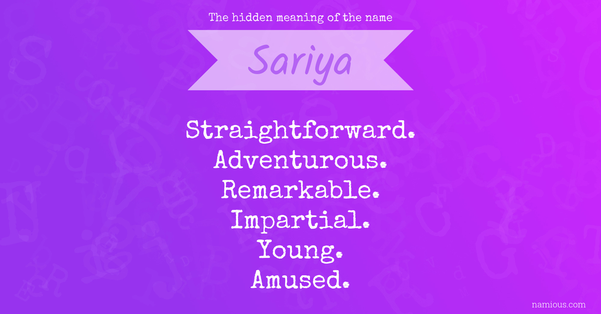The hidden meaning of the name Sariya