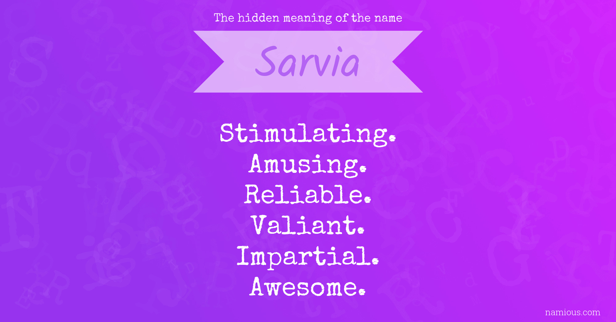 The hidden meaning of the name Sarvia