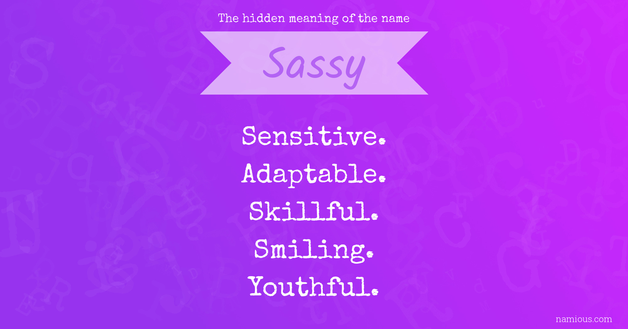 The hidden meaning of the name Sassy