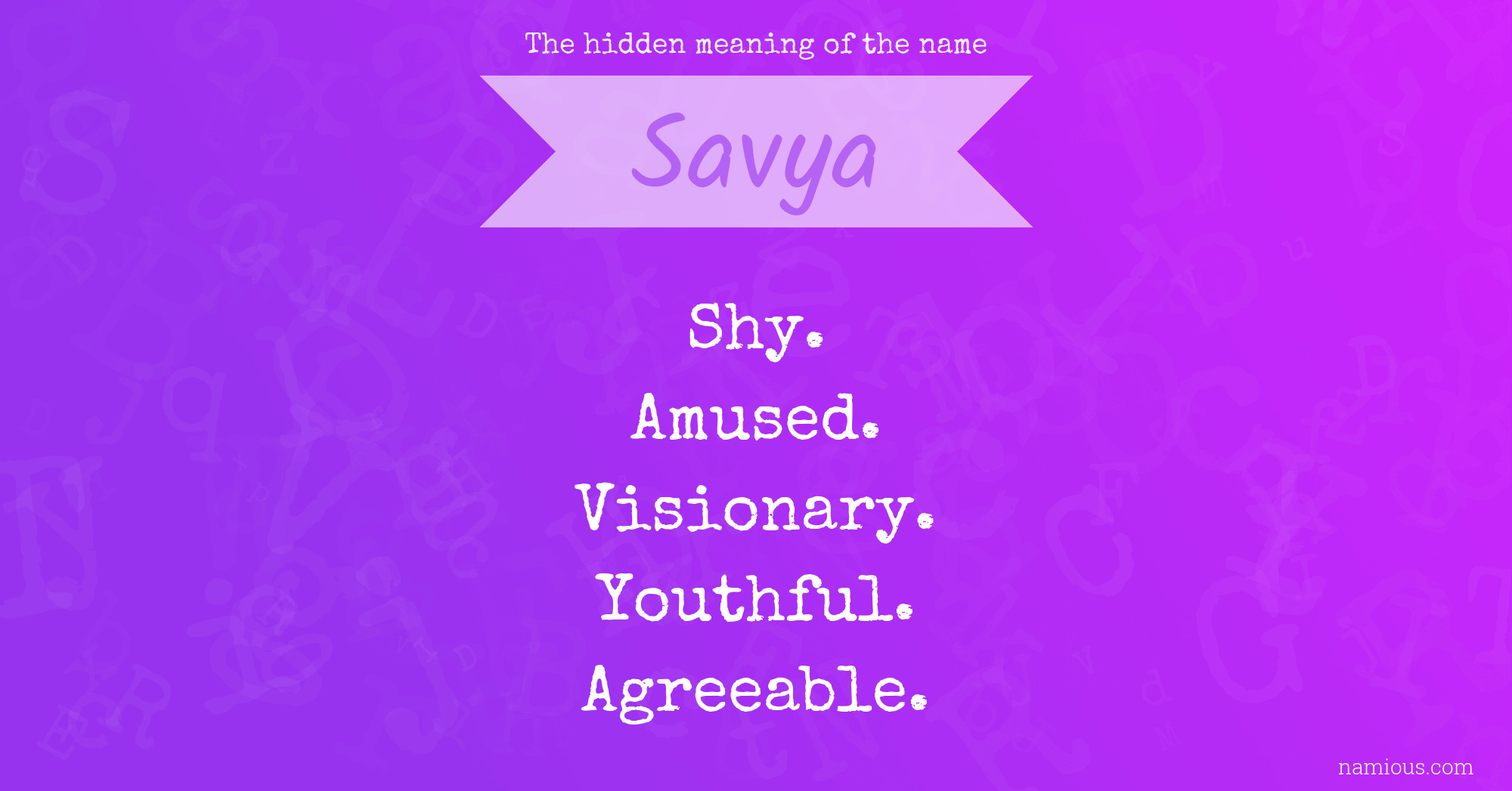 The hidden meaning of the name Savya
