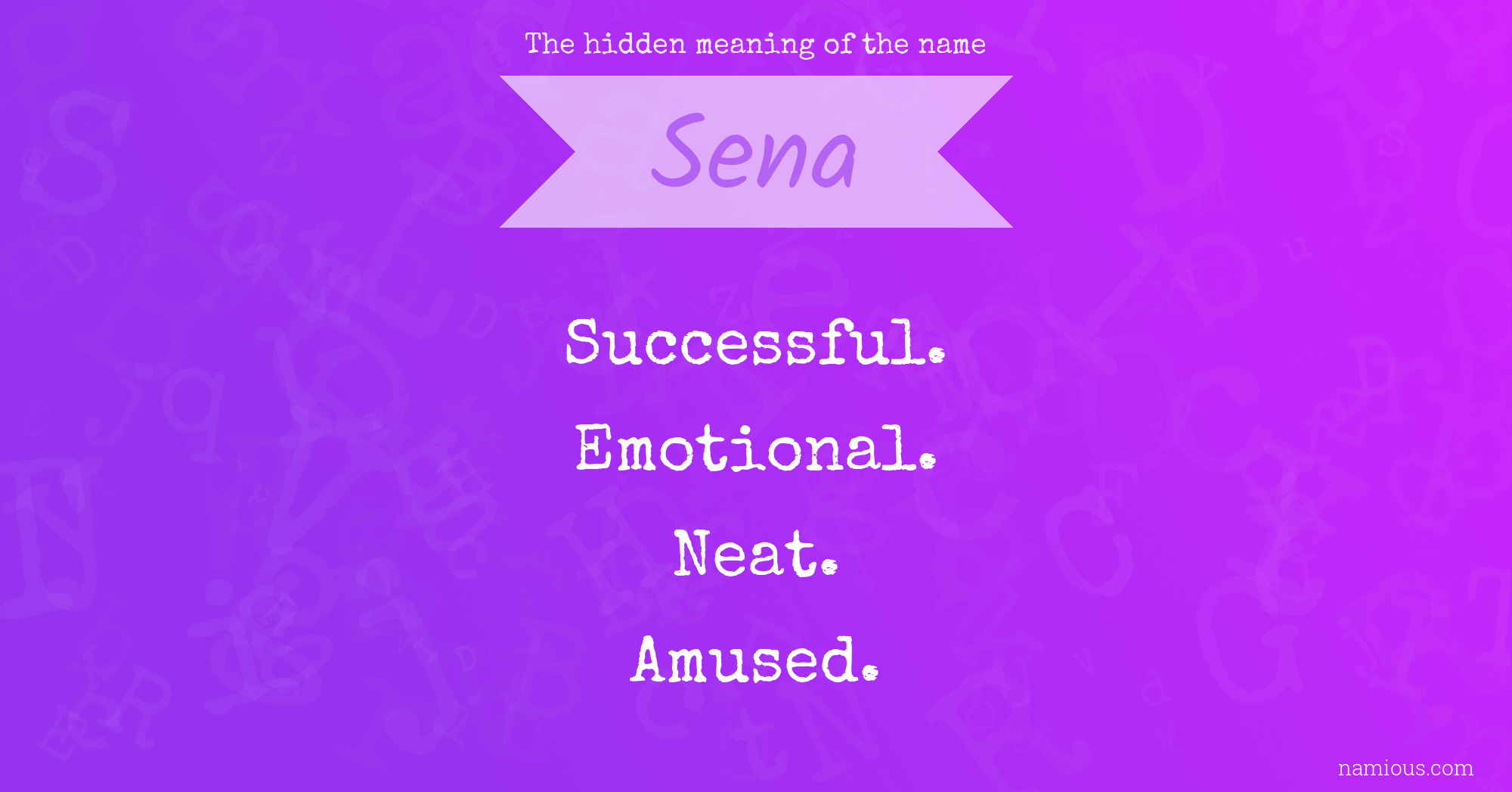 The hidden meaning of the name Sena