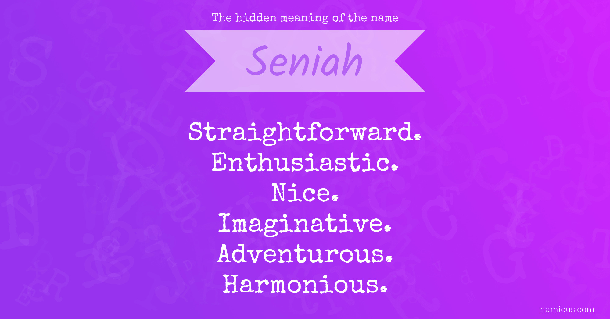 The hidden meaning of the name Seniah