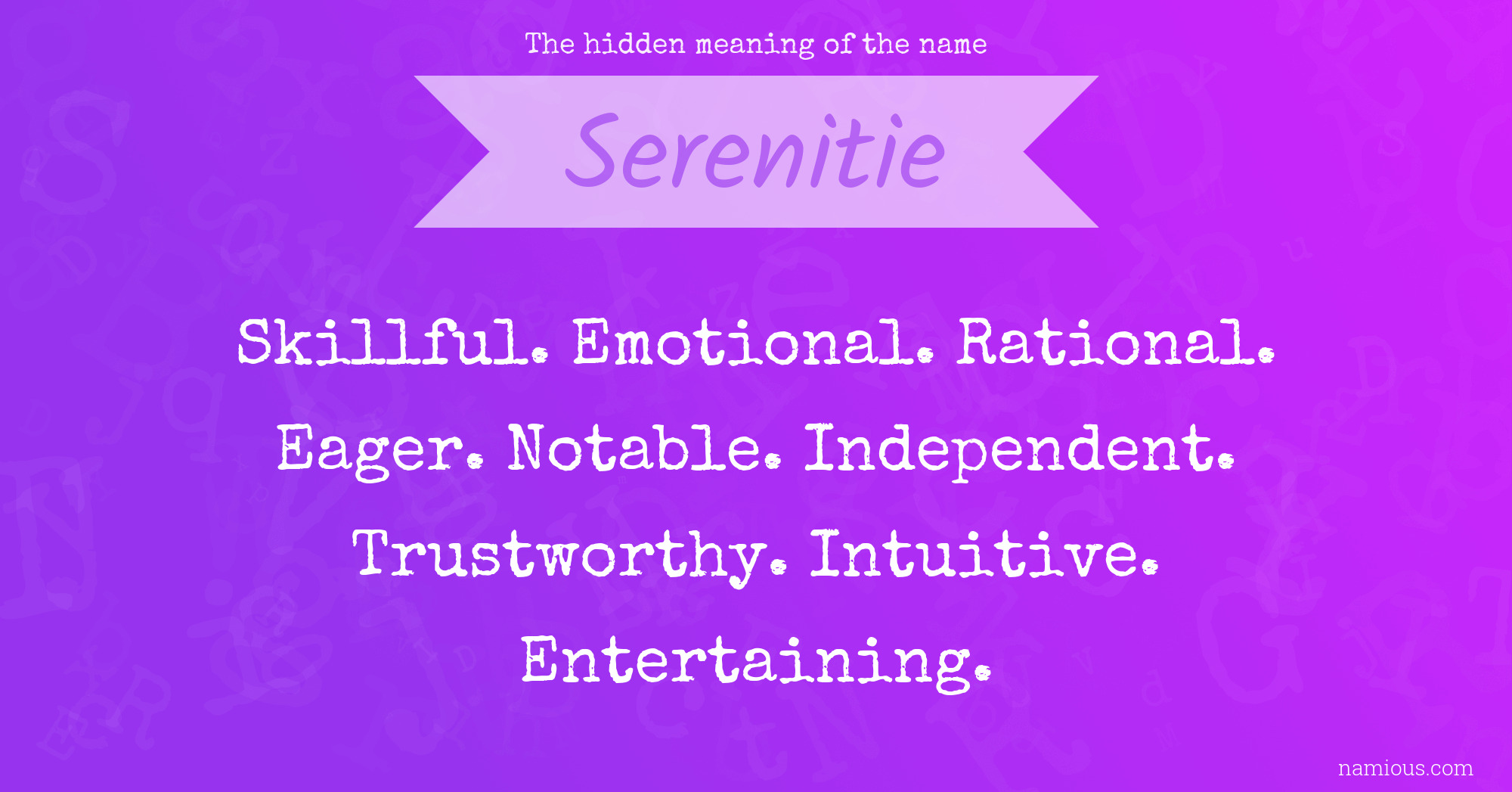 The hidden meaning of the name Serenitie