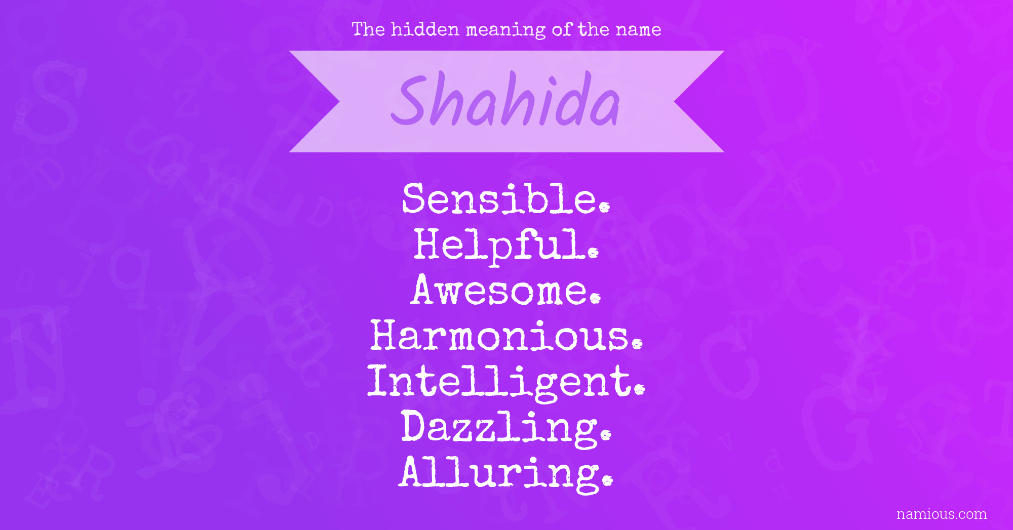 The hidden meaning of the name Shahida