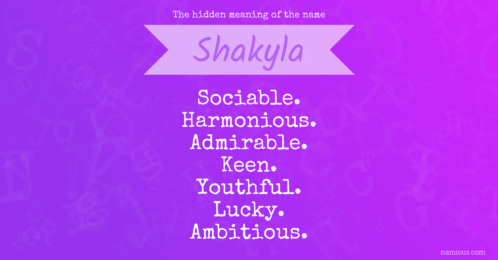 The hidden meaning of the name Shakyla