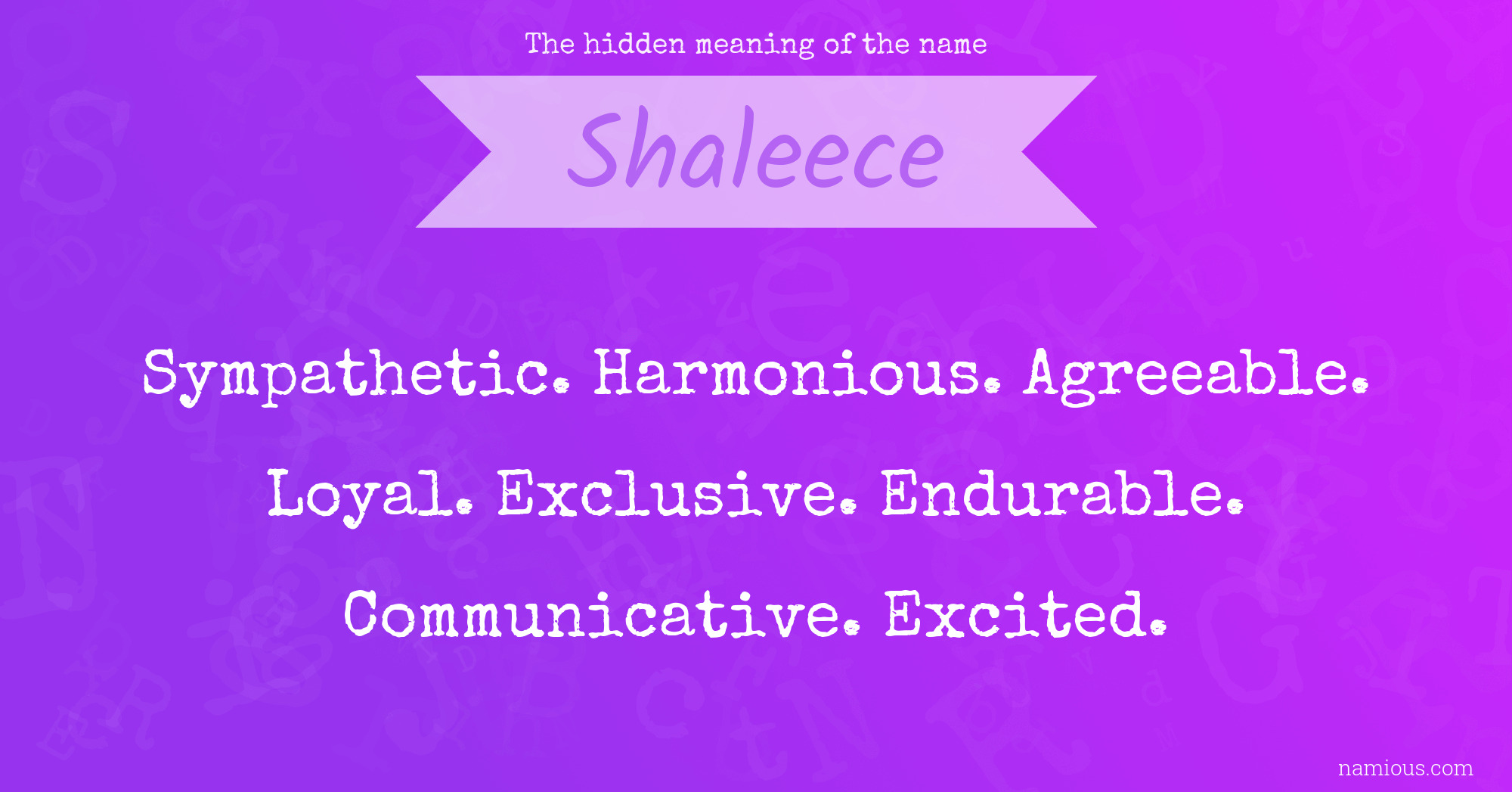 The hidden meaning of the name Shaleece