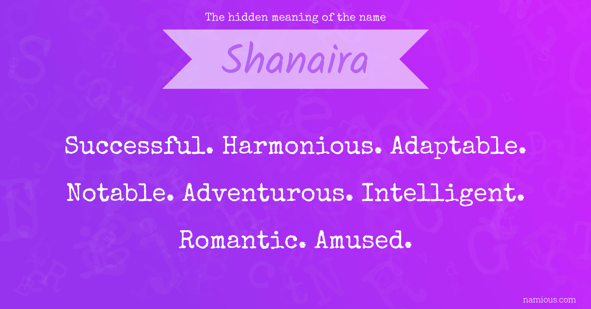 The hidden meaning of the name Shanaira