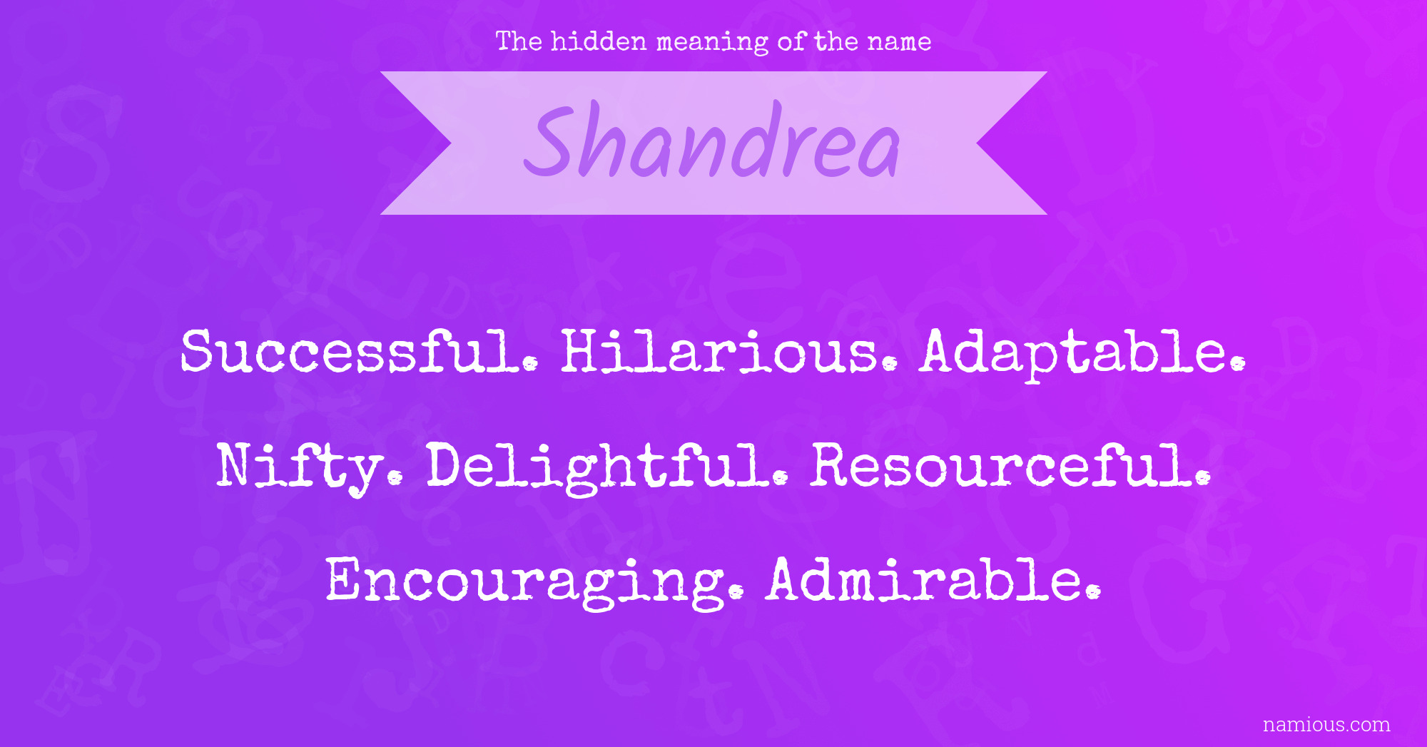 The hidden meaning of the name Shandrea
