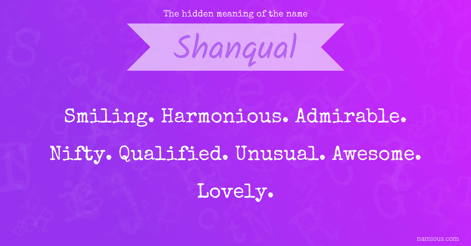 The hidden meaning of the name Shanqual
