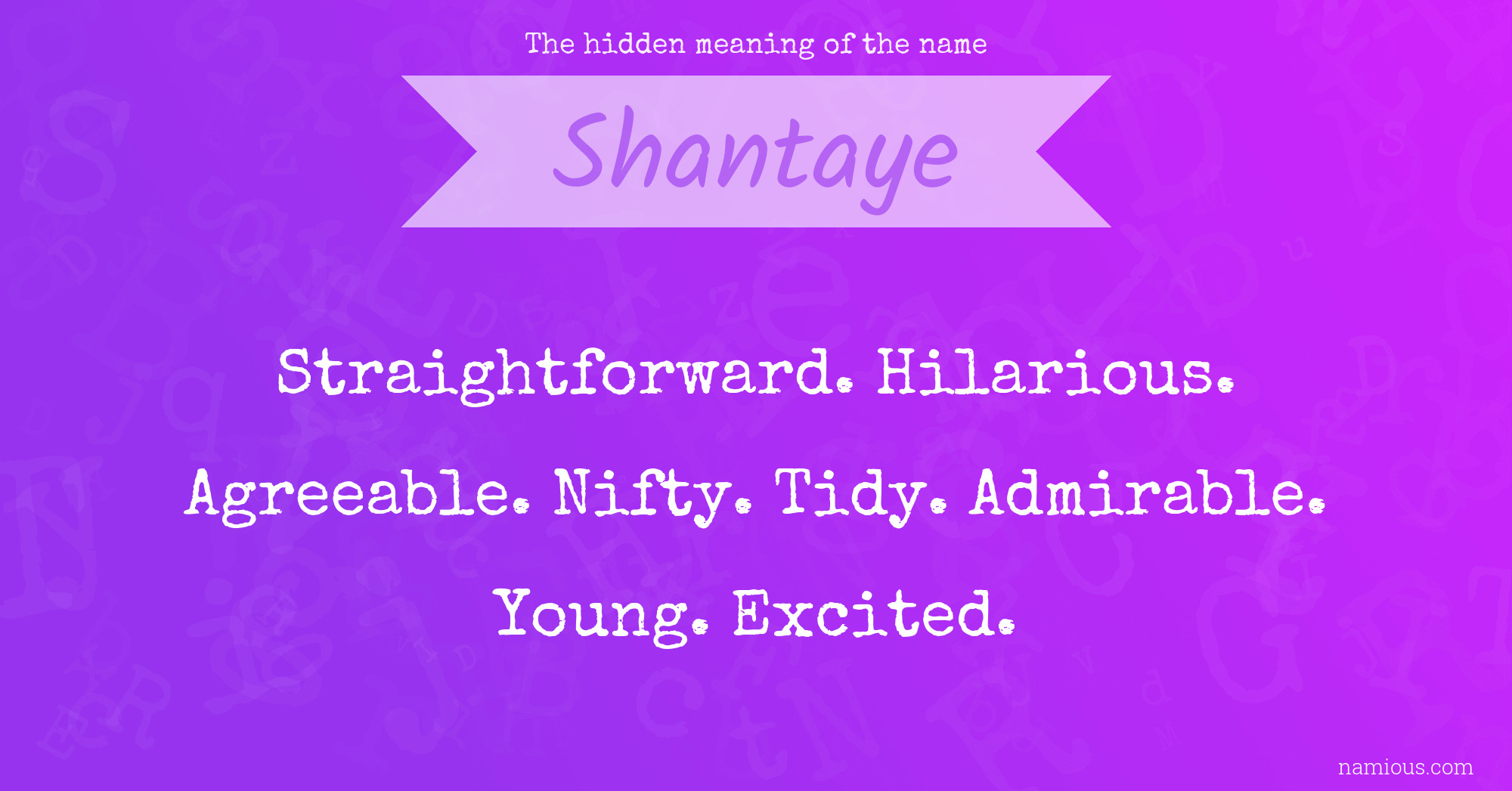 The hidden meaning of the name Shantaye