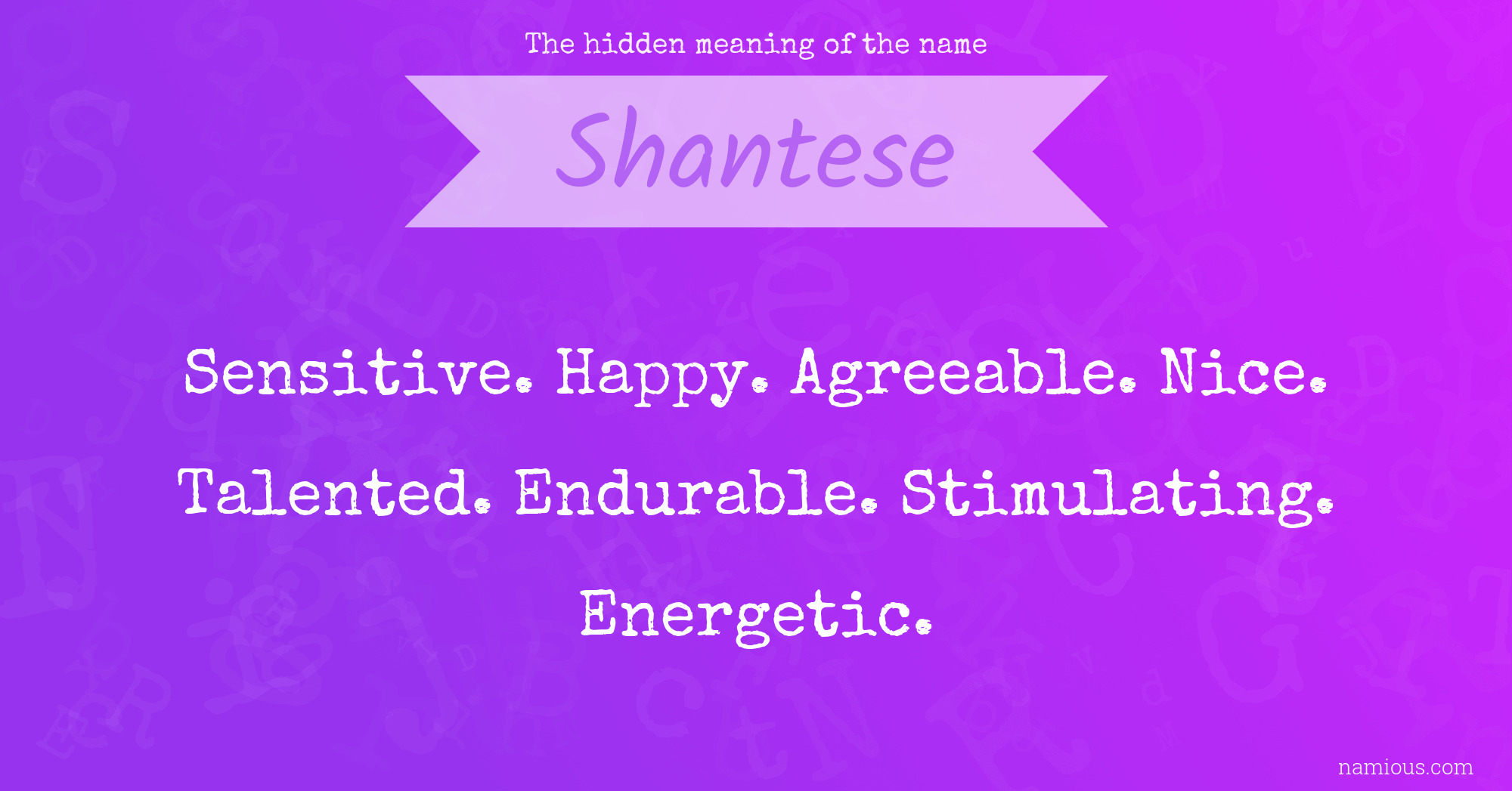 The hidden meaning of the name Shantese
