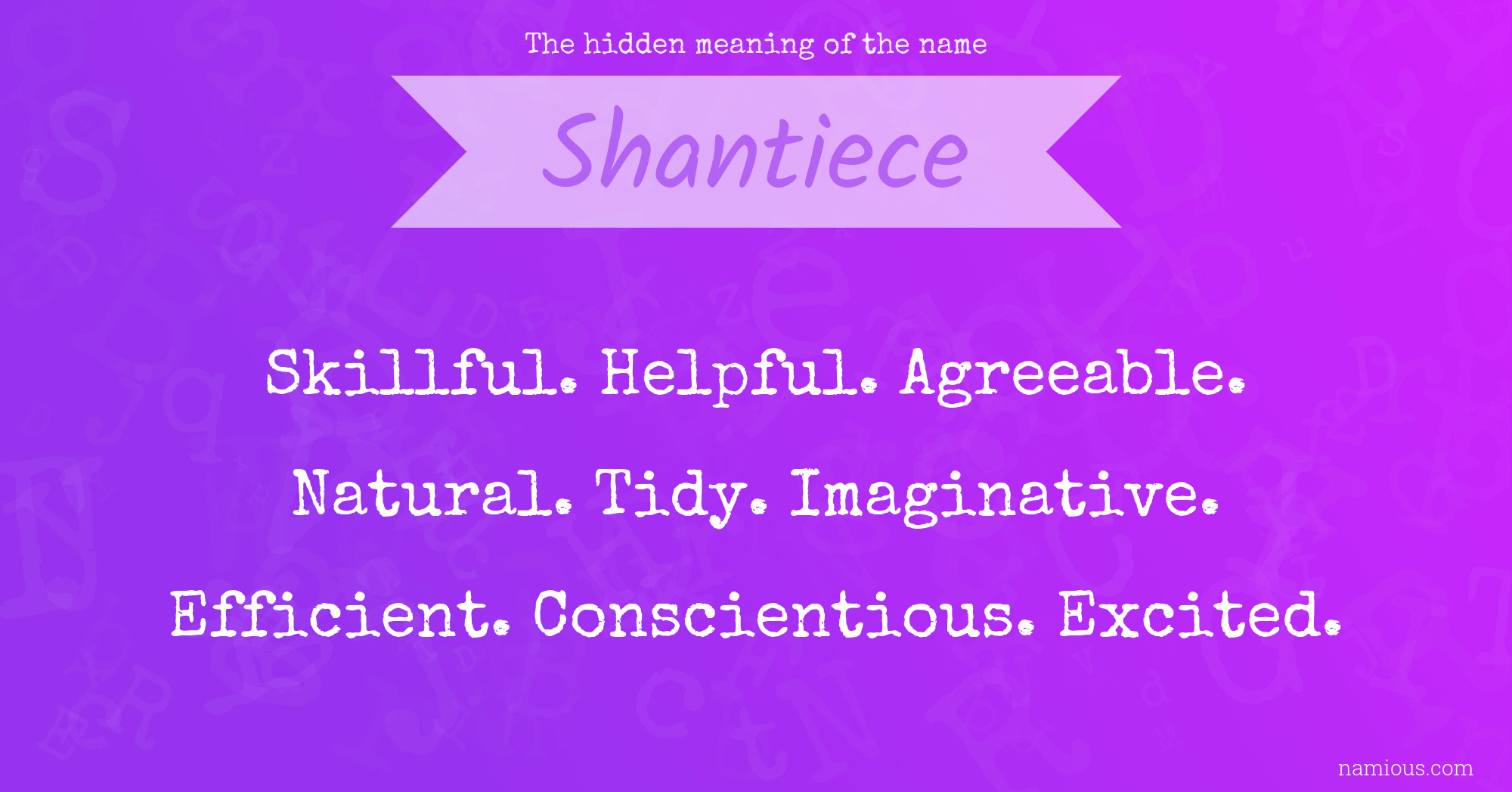 The hidden meaning of the name Shantiece