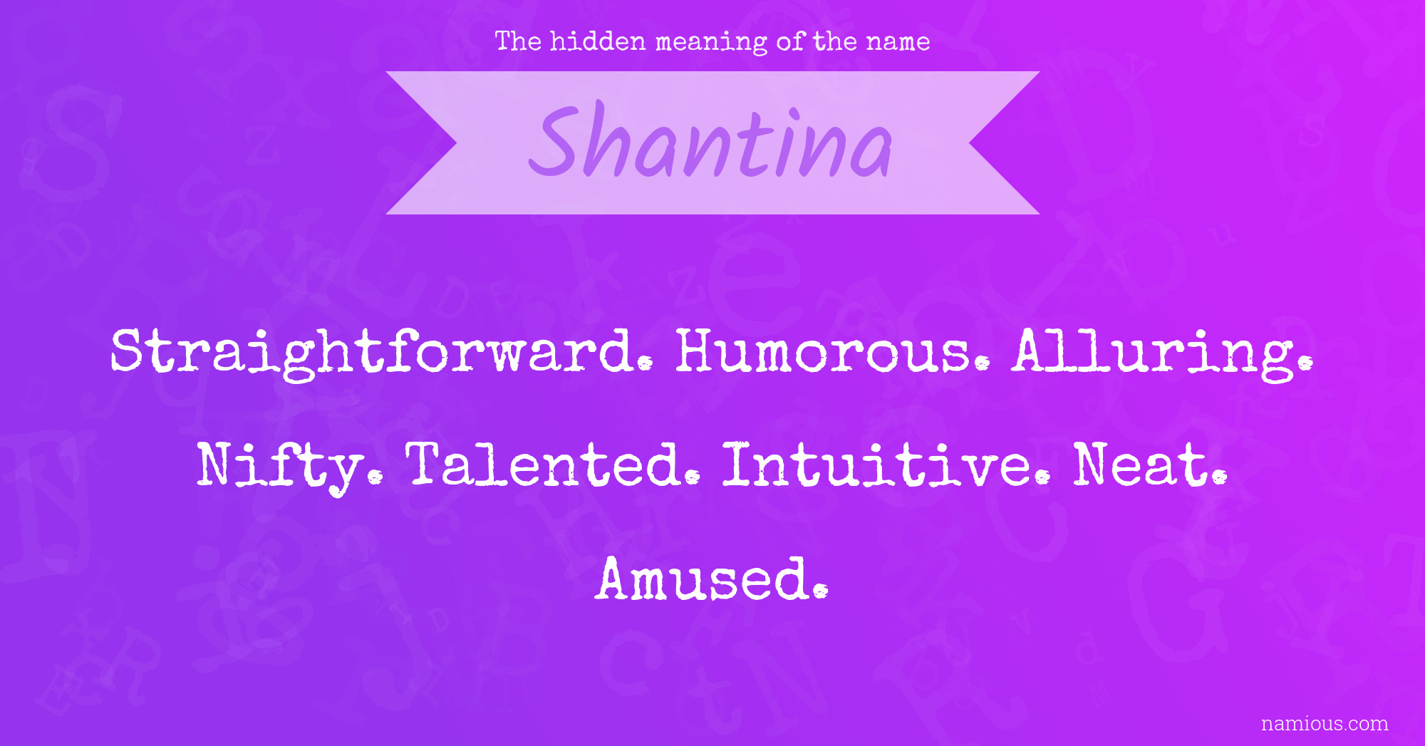 The hidden meaning of the name Shantina