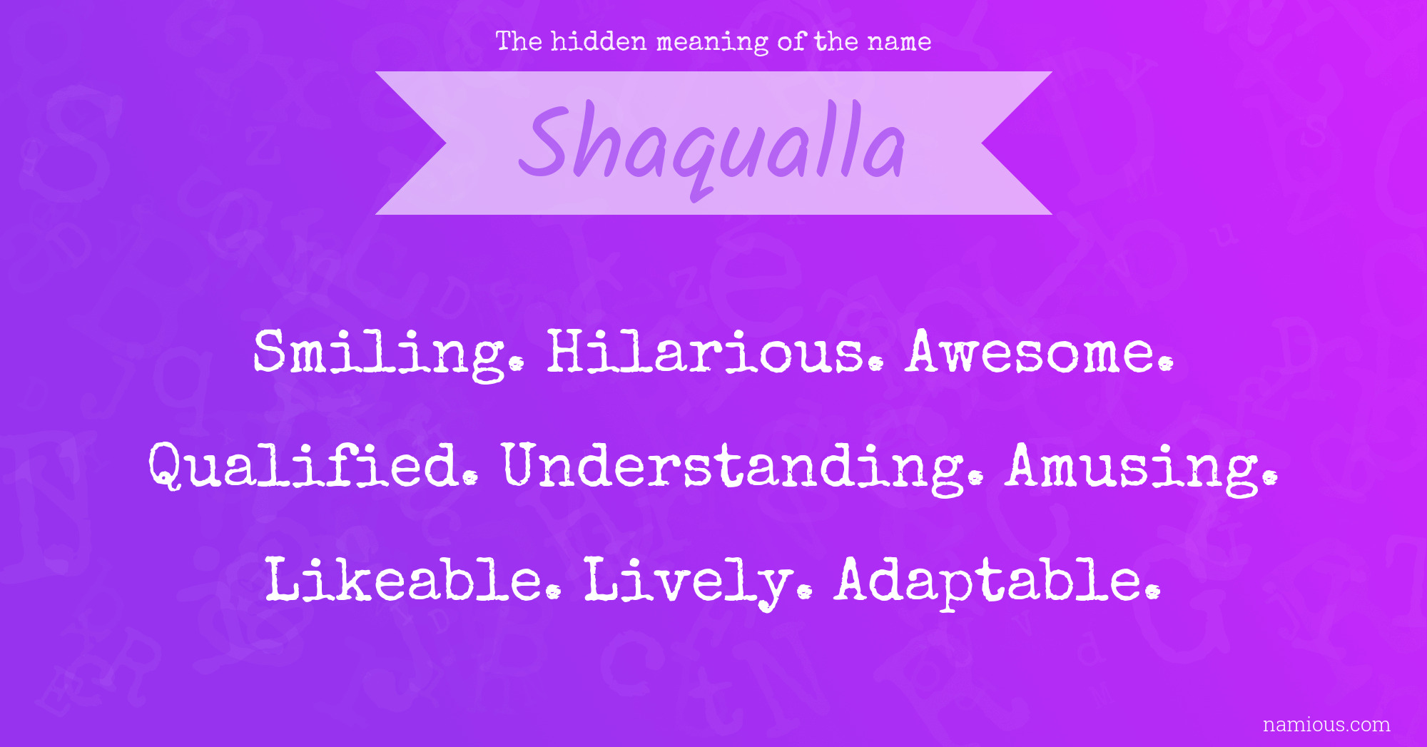 The hidden meaning of the name Shaqualla
