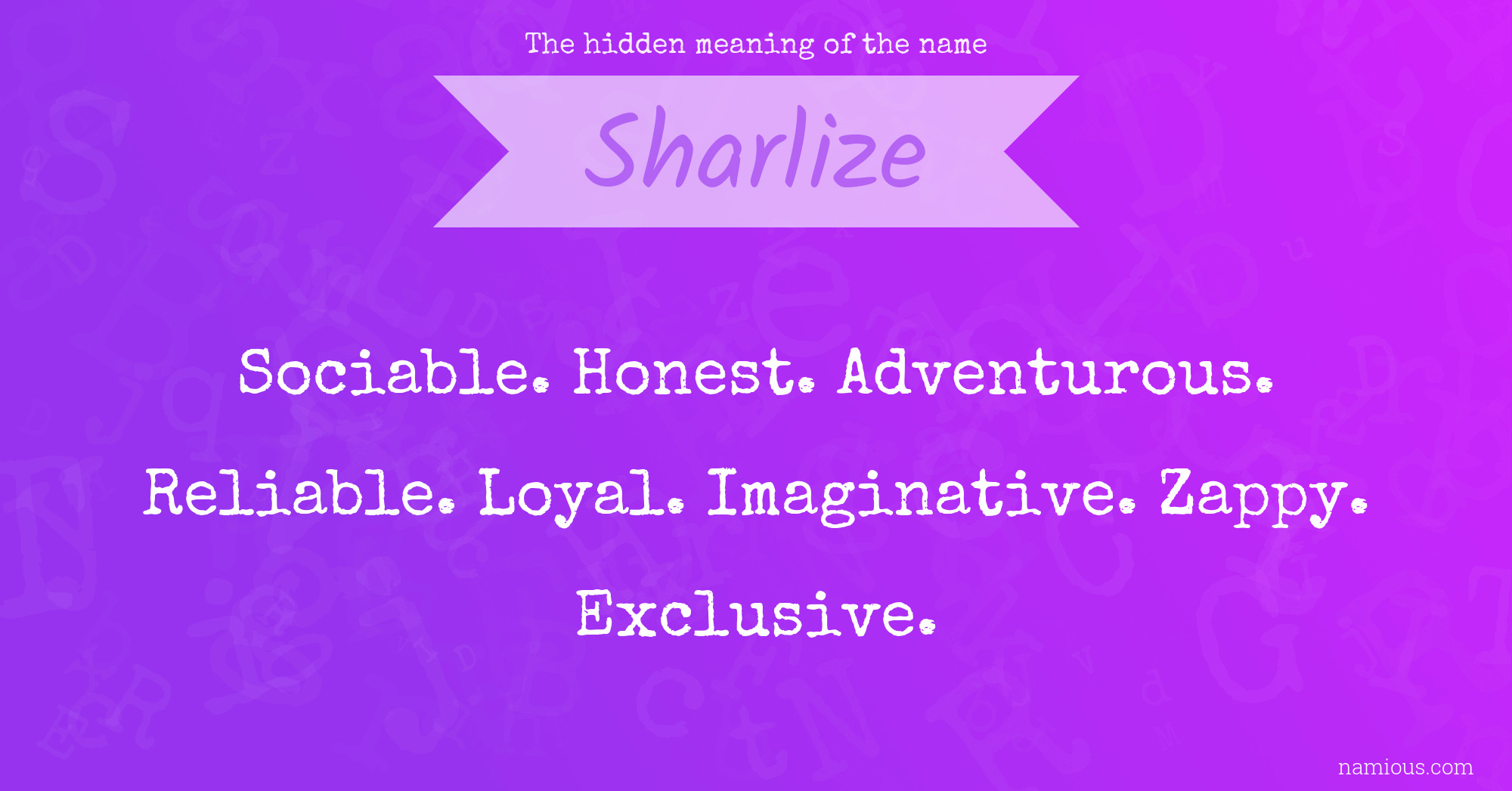 The hidden meaning of the name Sharlize