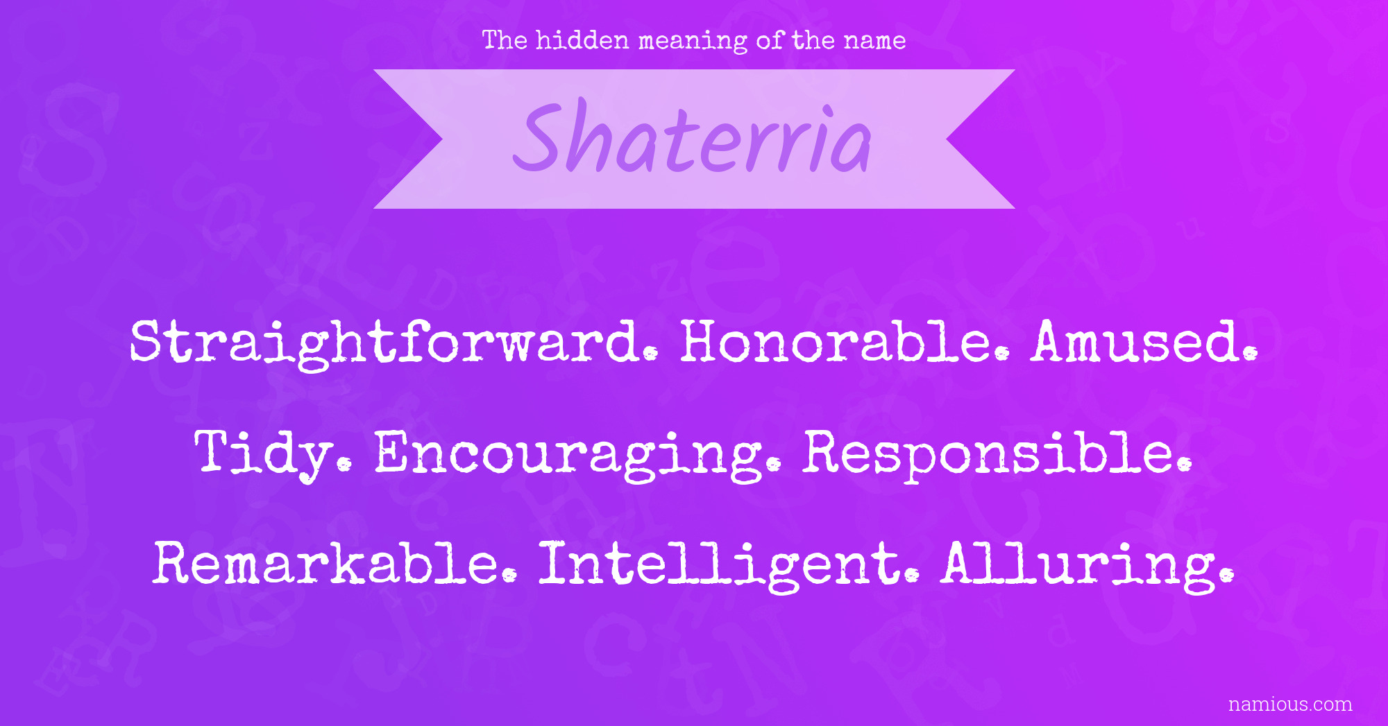 The hidden meaning of the name Shaterria