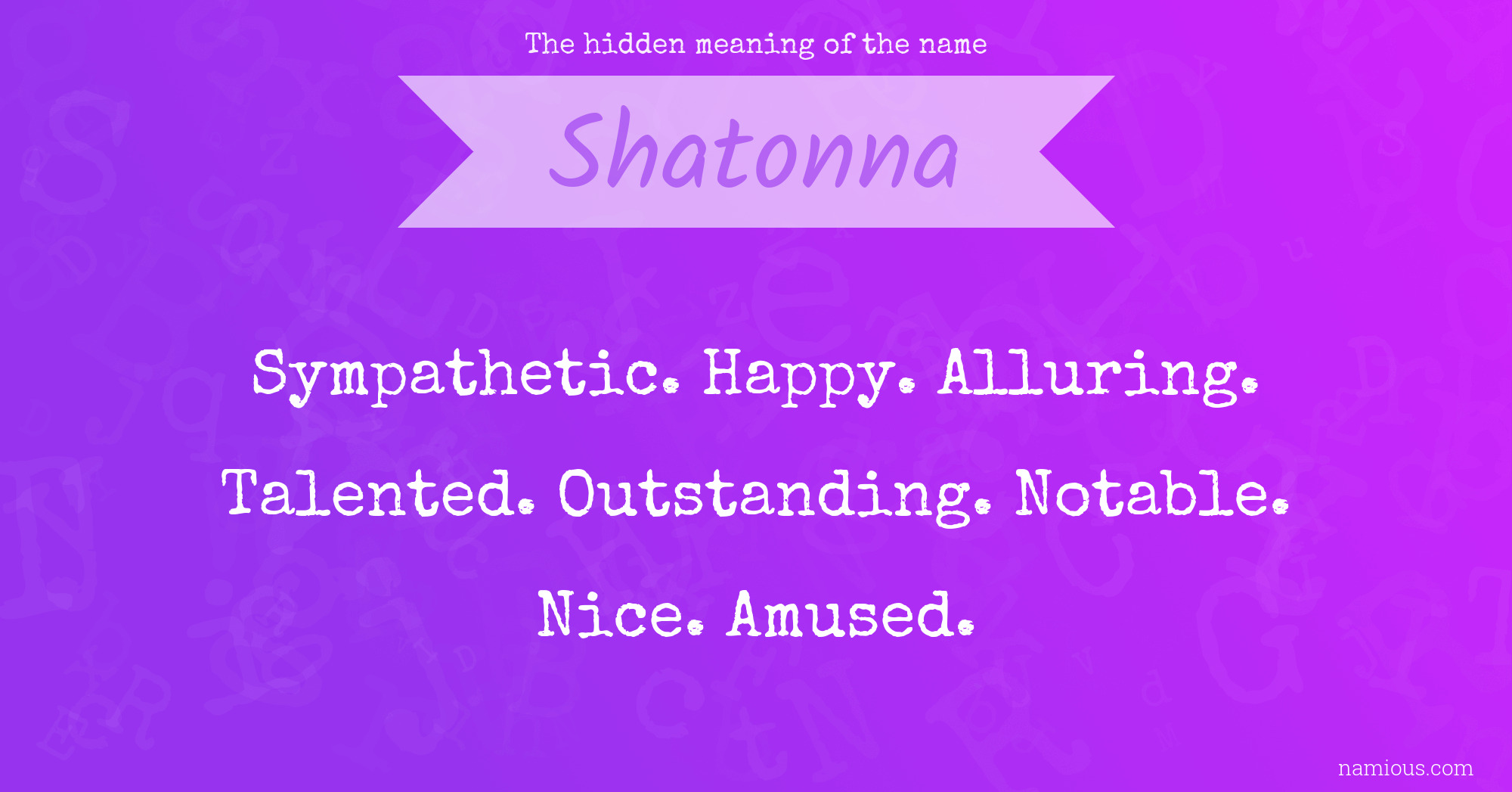 The hidden meaning of the name Shatonna