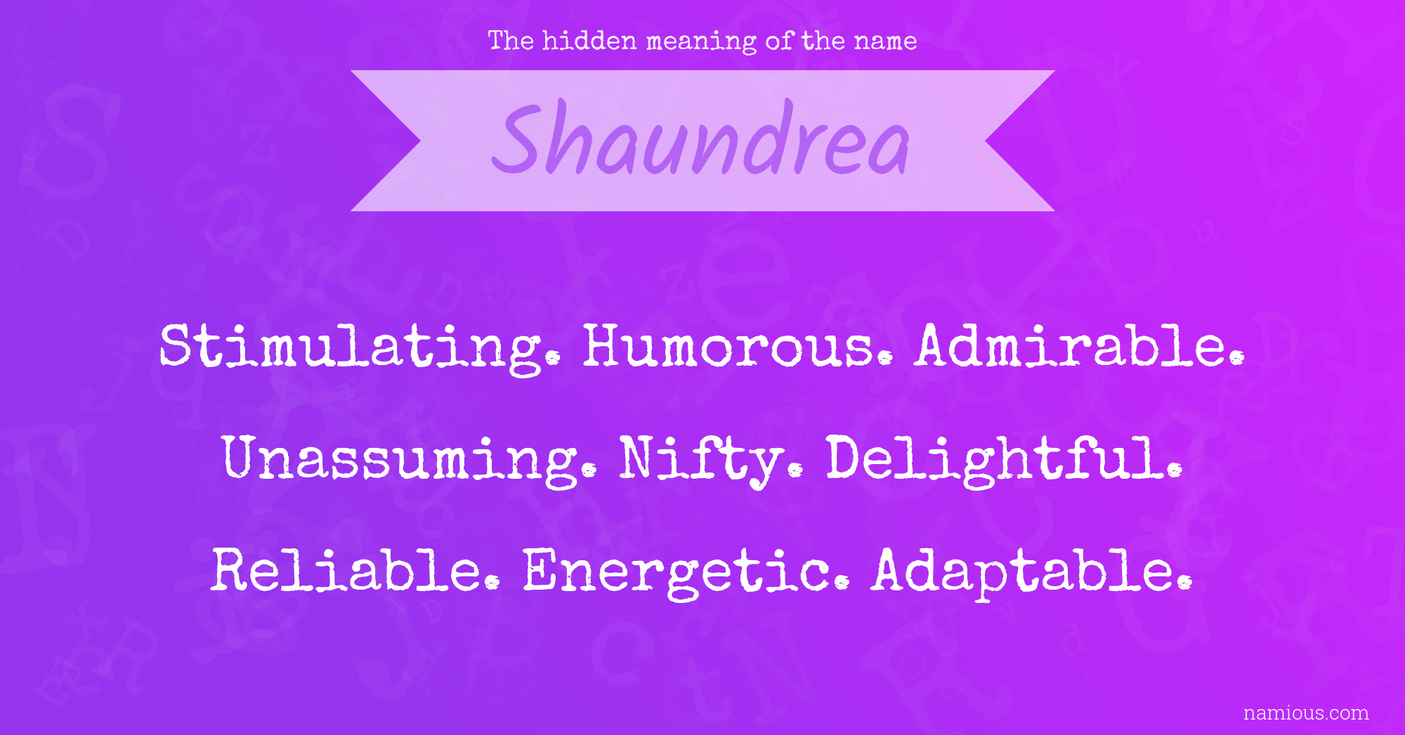 The hidden meaning of the name Shaundrea