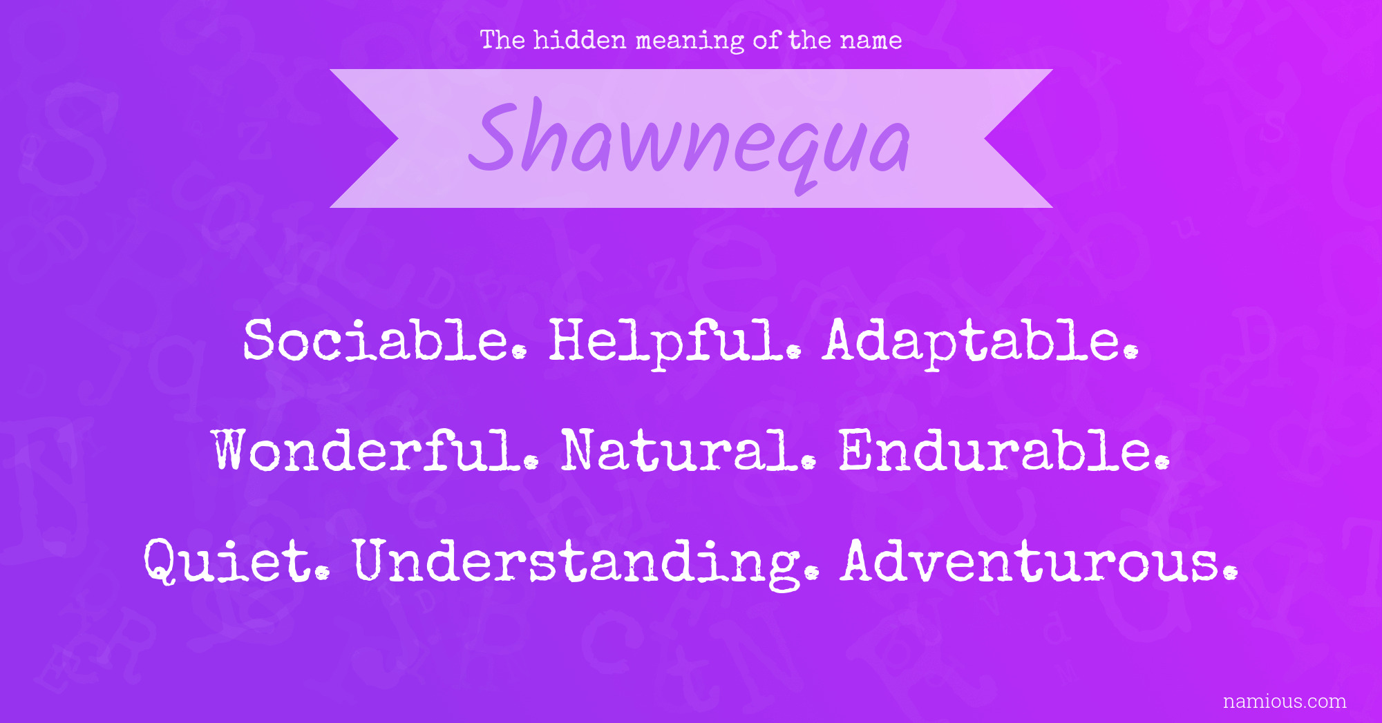 The hidden meaning of the name Shawnequa